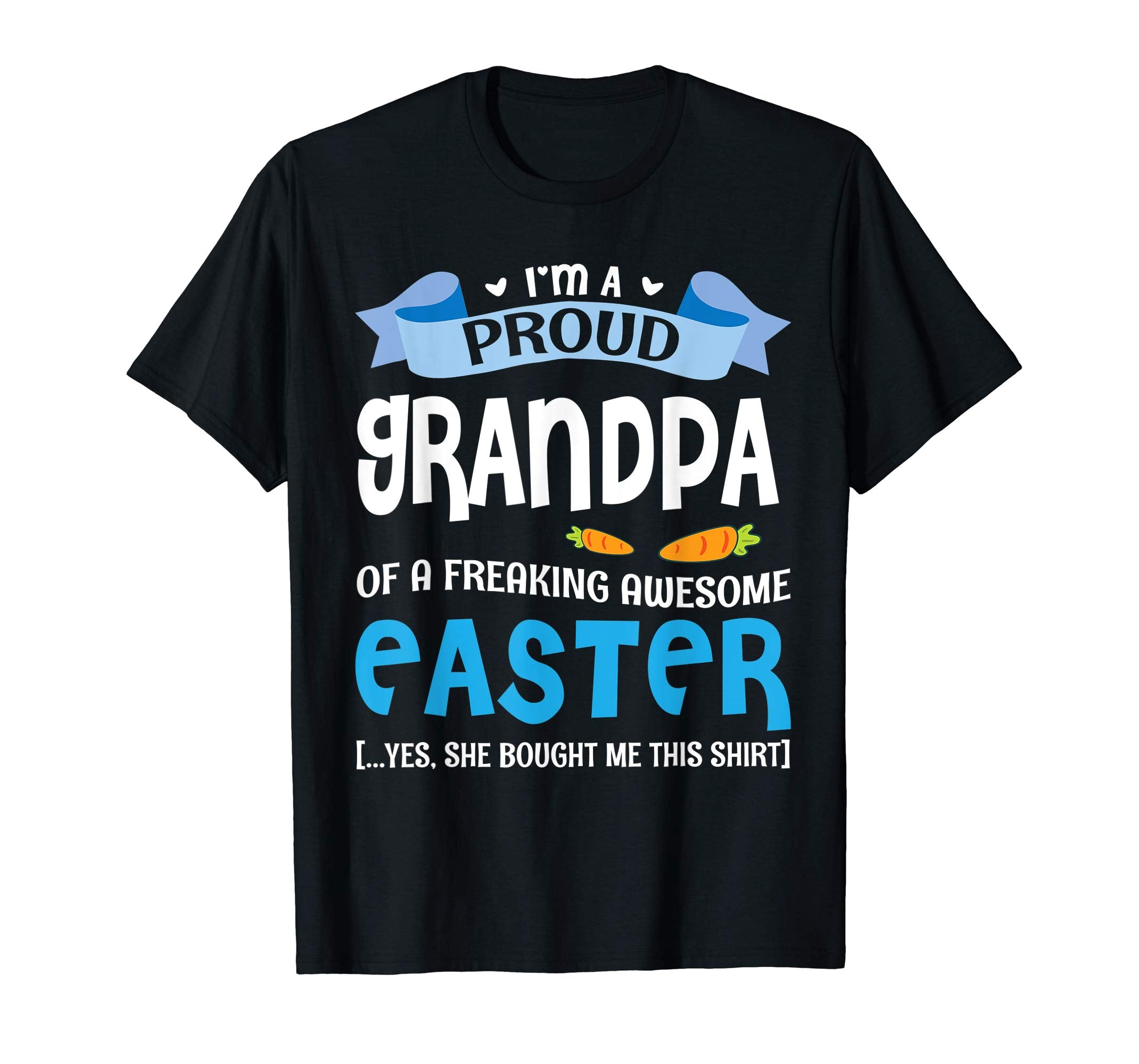 I'm A Proud Grandpa Of Freaking Awesome Easter Bought Shirt