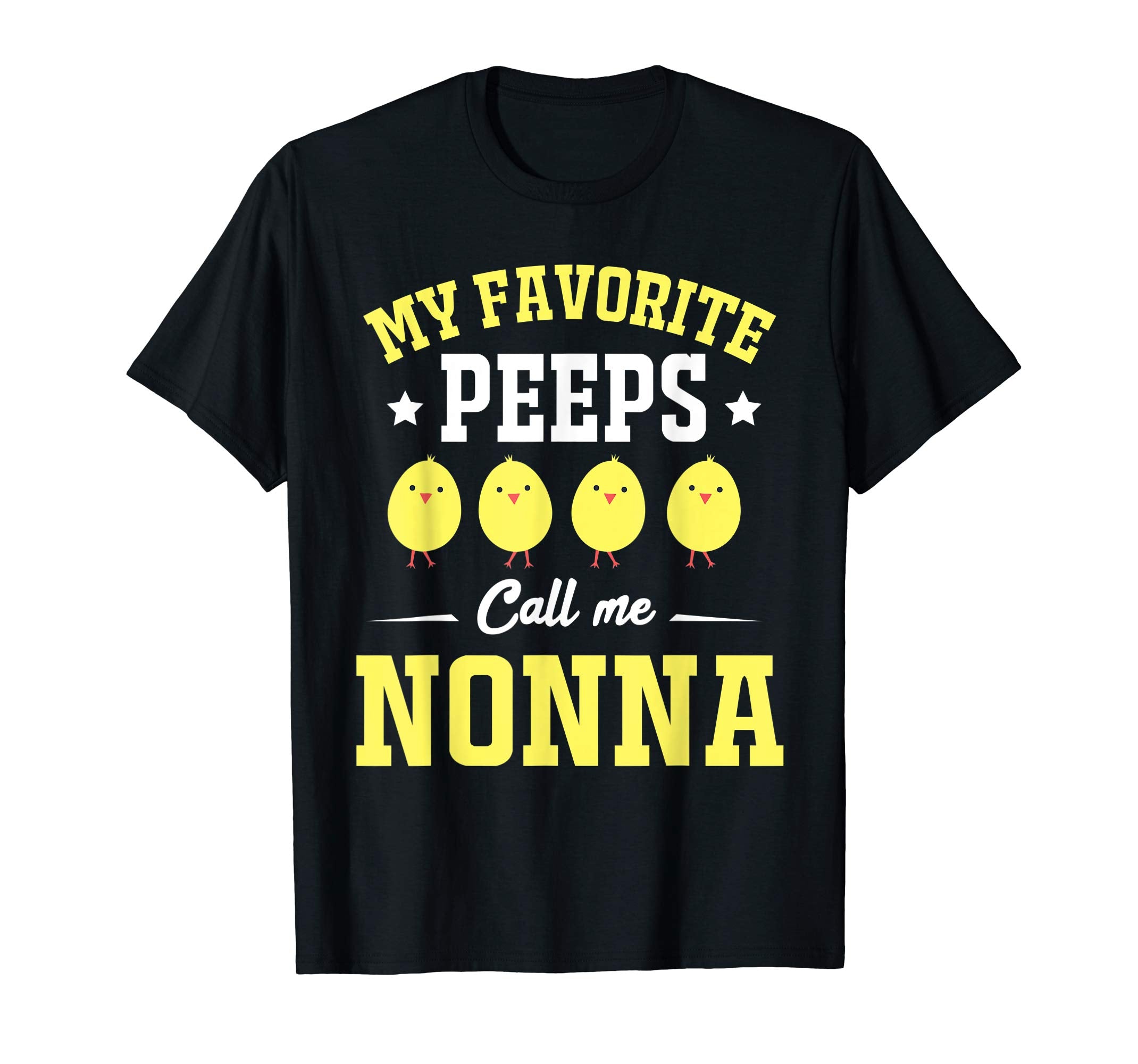 My Favorite Peeps Call Me Nonna Easter Day T-Shirt