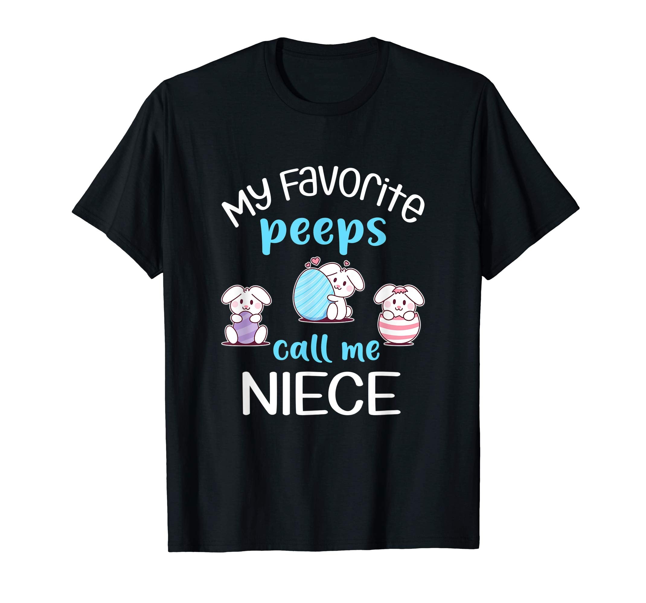 My Favorite Peeps Call Me Niece Tshirt Happy Easter Day