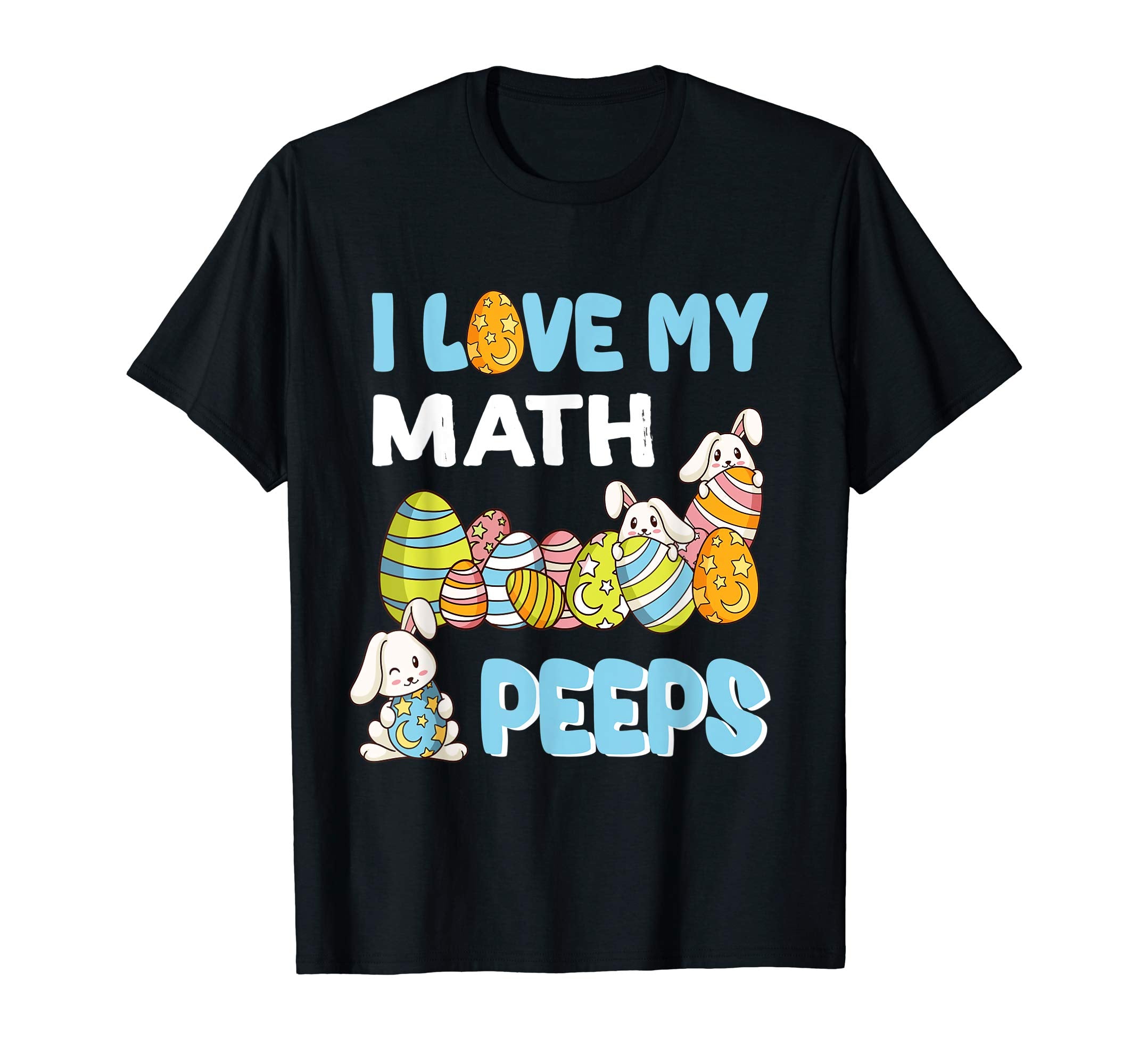 I Love My Math Peeps T-Shirt Easter Day Gift