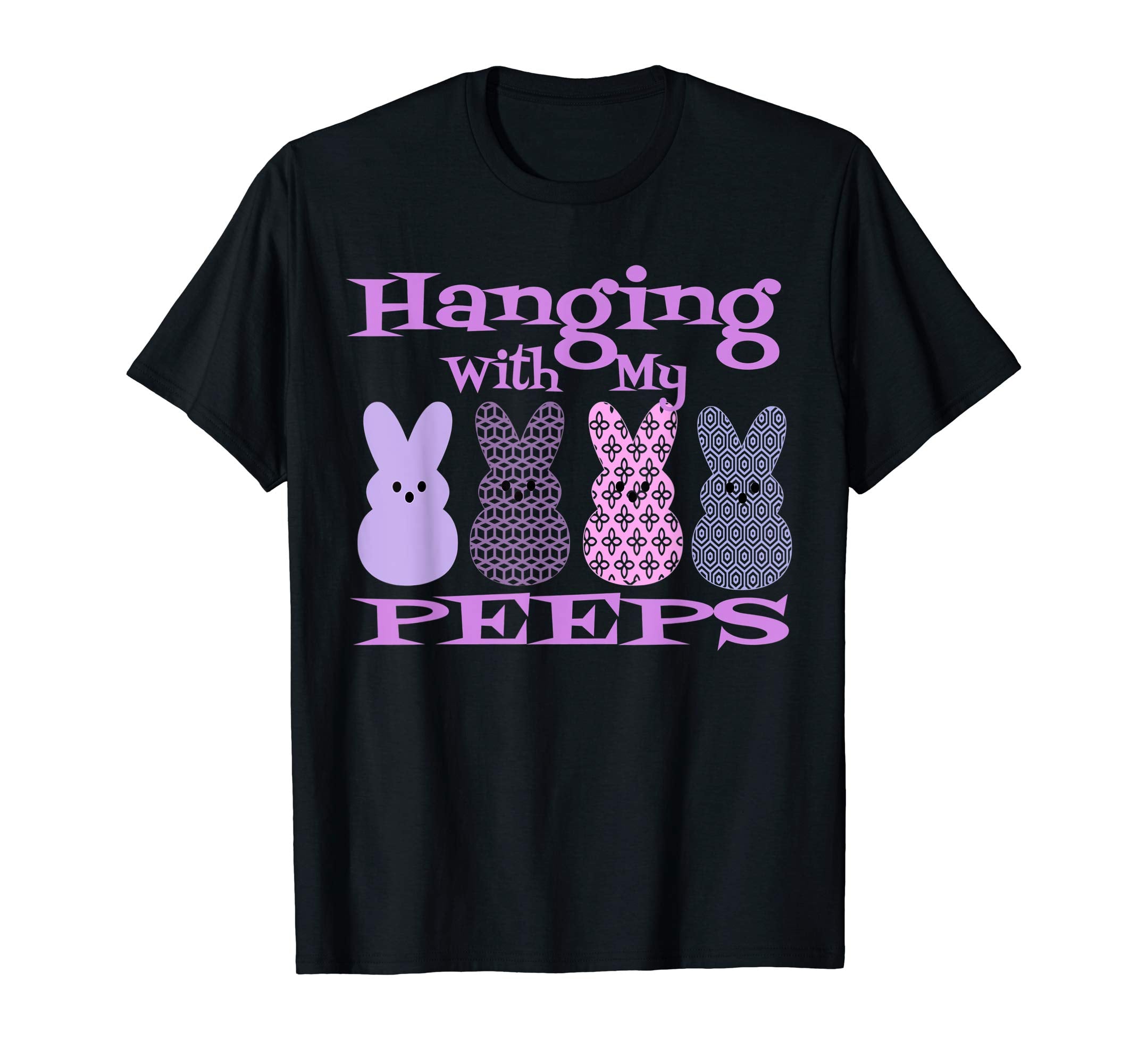 Hanging With my Peeps Funny Easter Gift Shirt Bunny Tshirt
