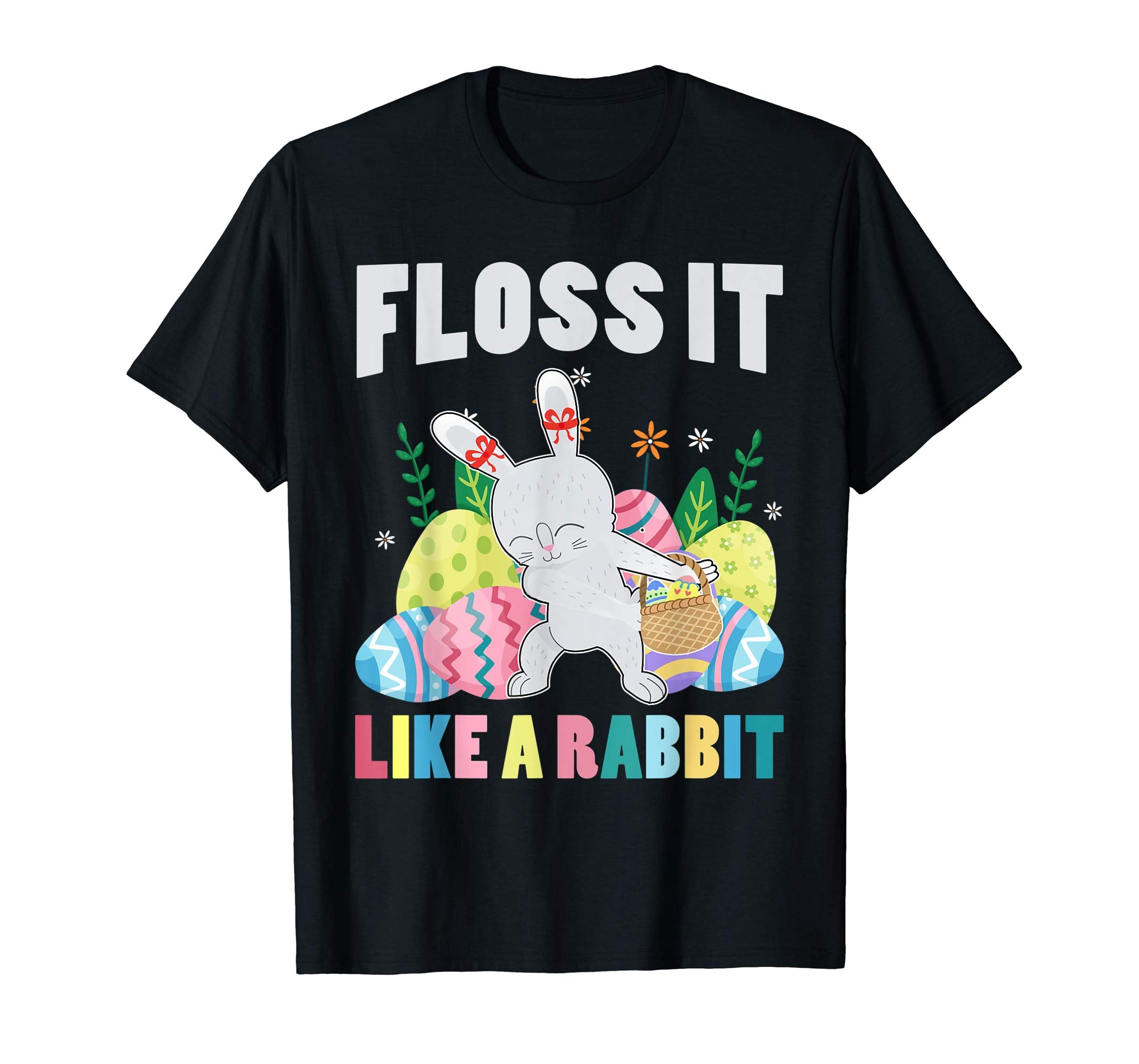 Floss-It-Like-A-Rabbit T-shirt Funny Easter Day