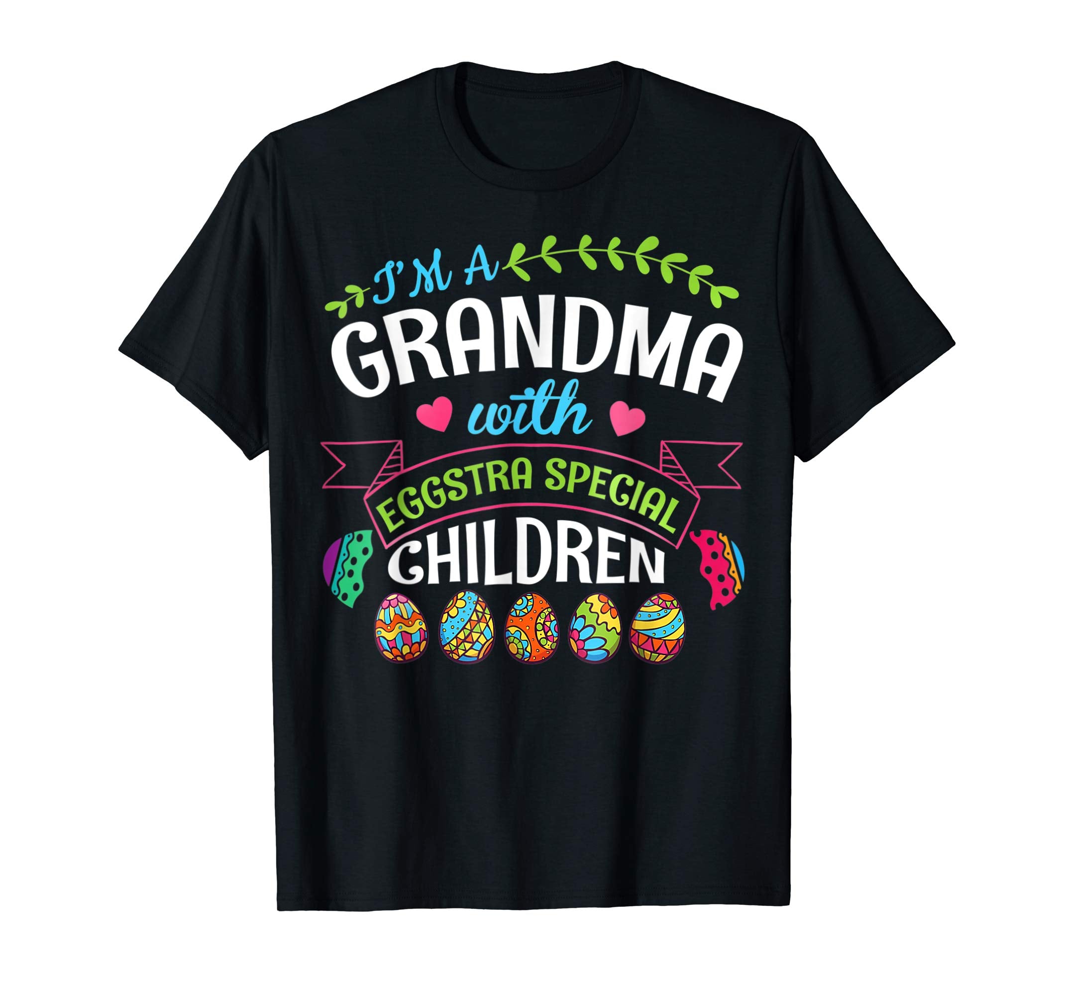 Im A Grandma With Eggstra Special Children Easter Shirt