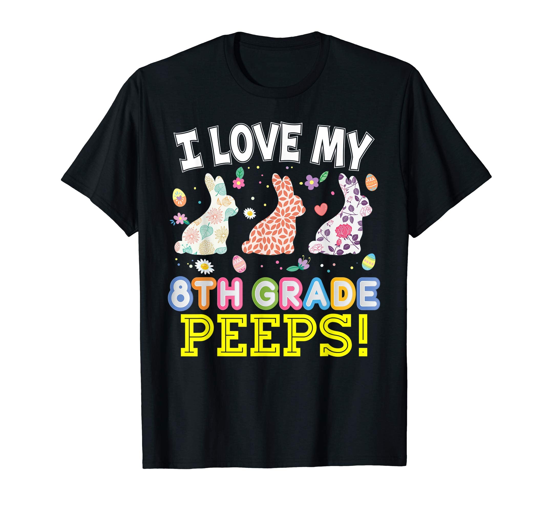I Love My 8th Grade Peeps Eighth Easter Bunnies T-Shirt