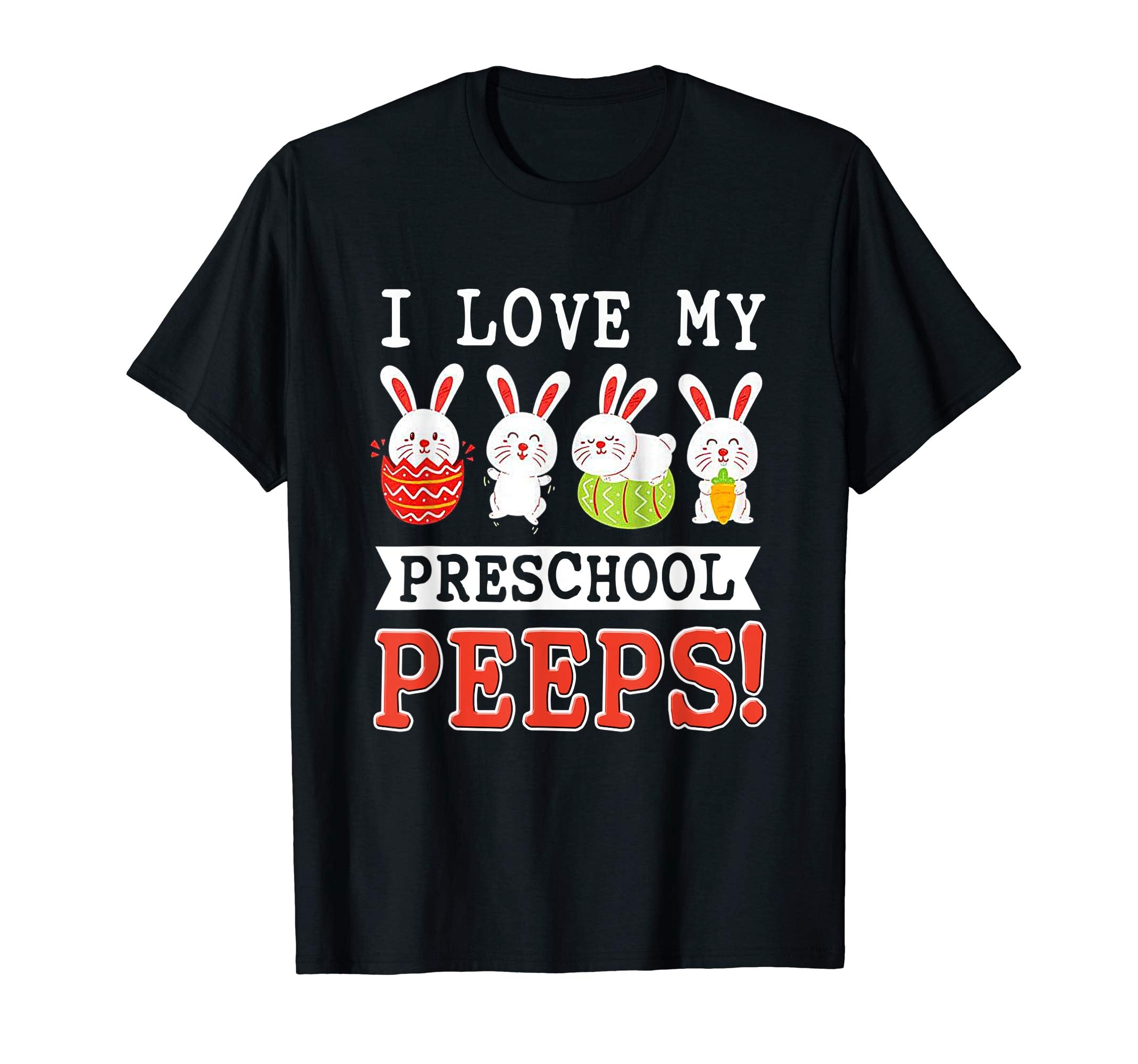 I Love My Preschool Peeps Bunnies Easter Teacher T-Shirt