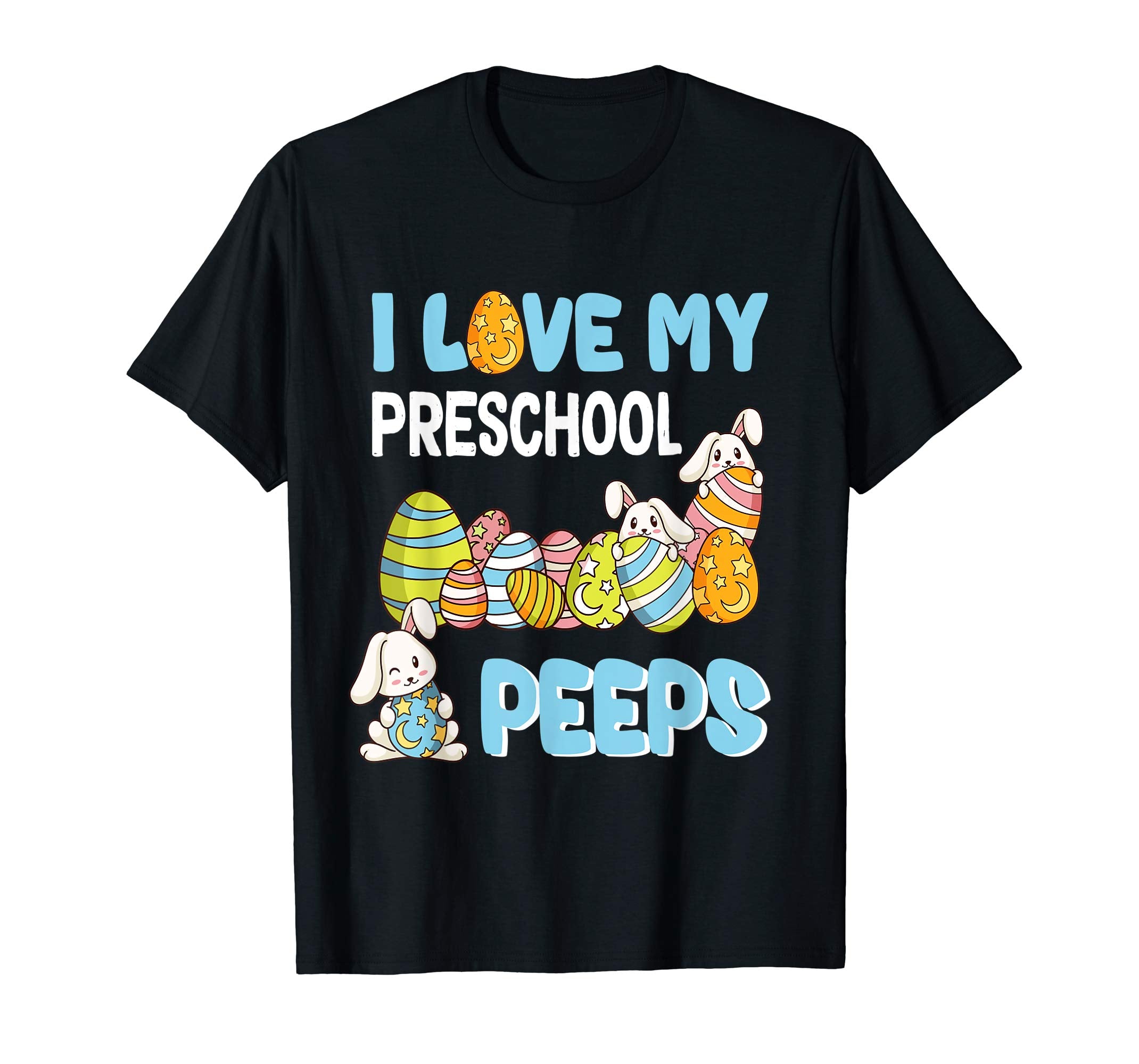 I Love My Preschool Peeps T-Shirt Easter Day Gift