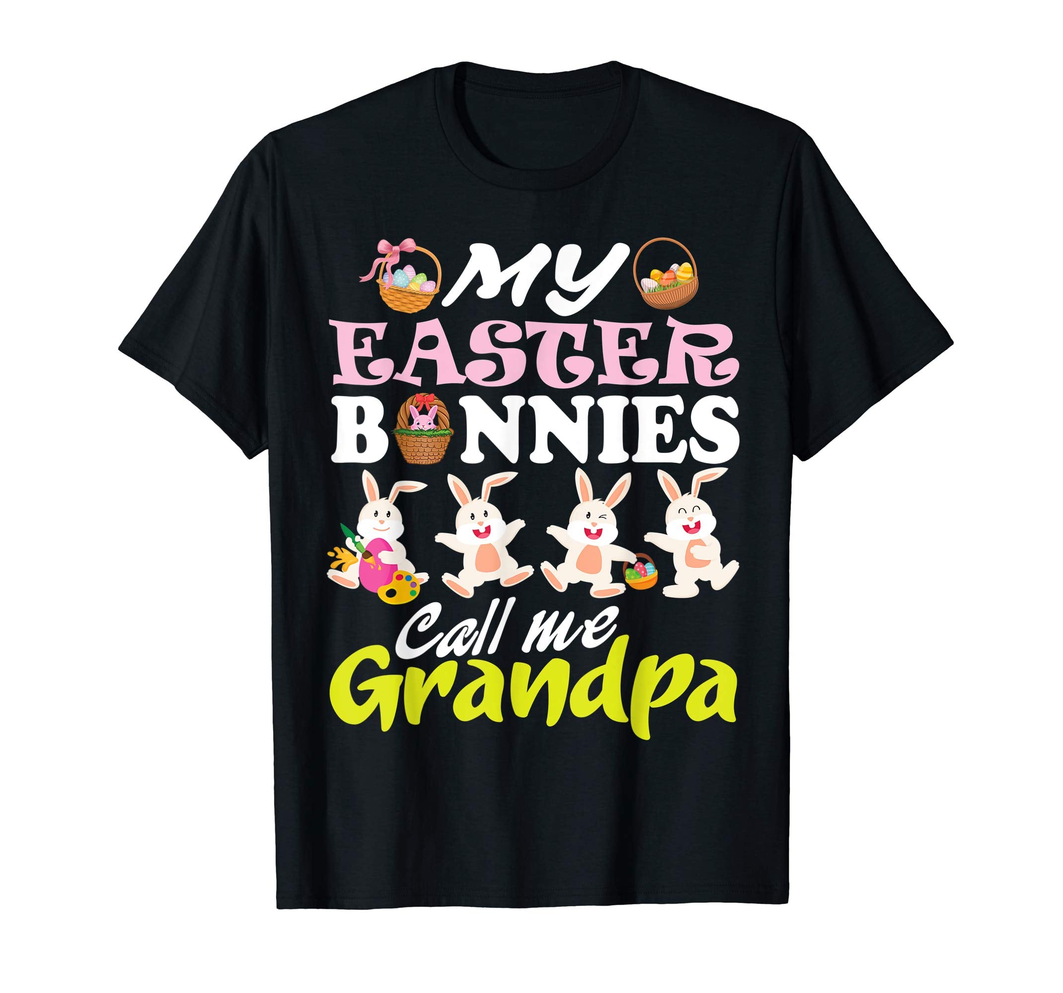 My Easter Bunnies Call Me Grandpa Easter Eggs Happy Shirt