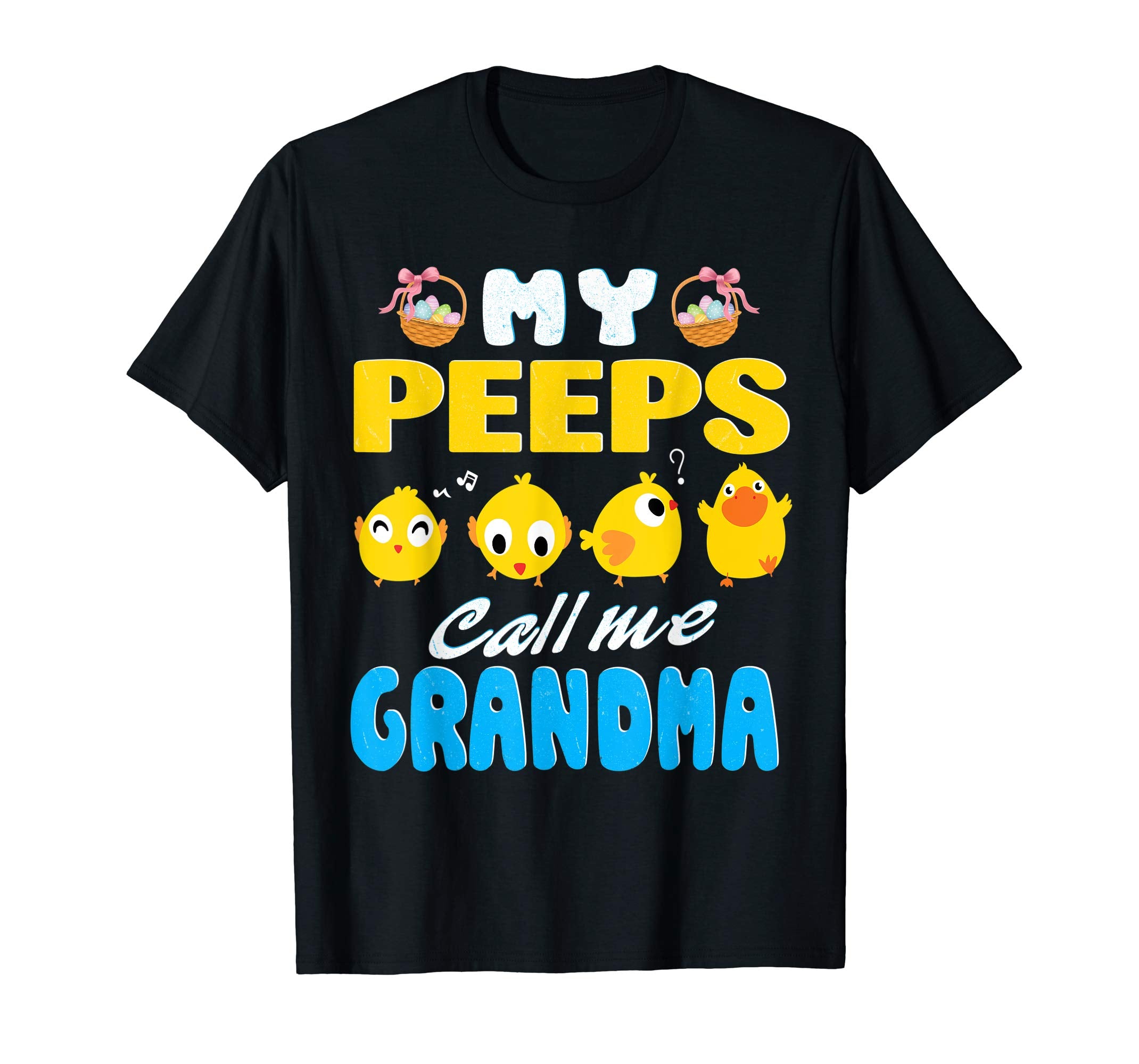 My Peeps Chicks Call Me Grandma Happy Easter Day Cute Shirt