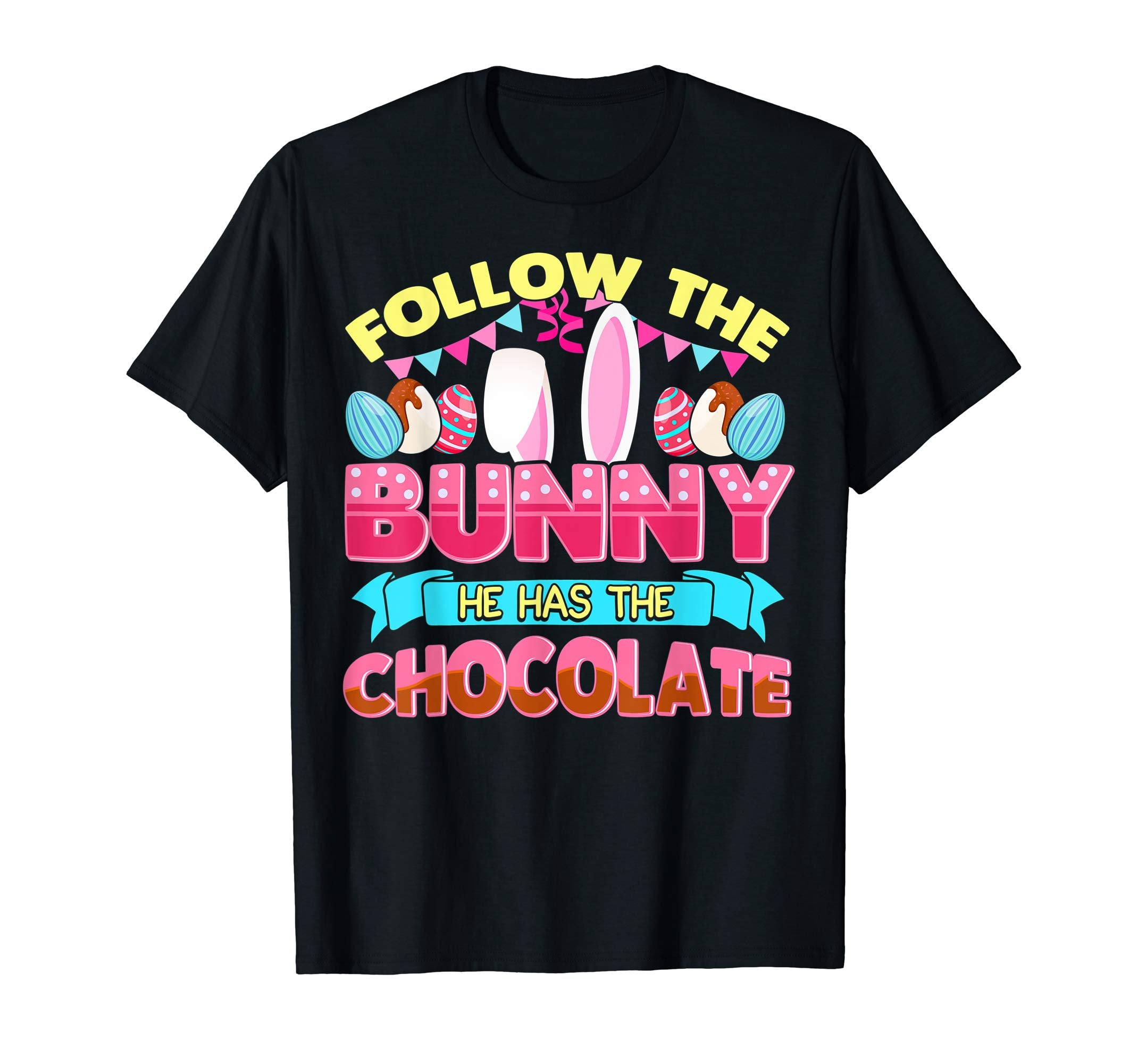 Cute Chocolate Easter Egg Hunt T Shirt Bunny Sweet Candies