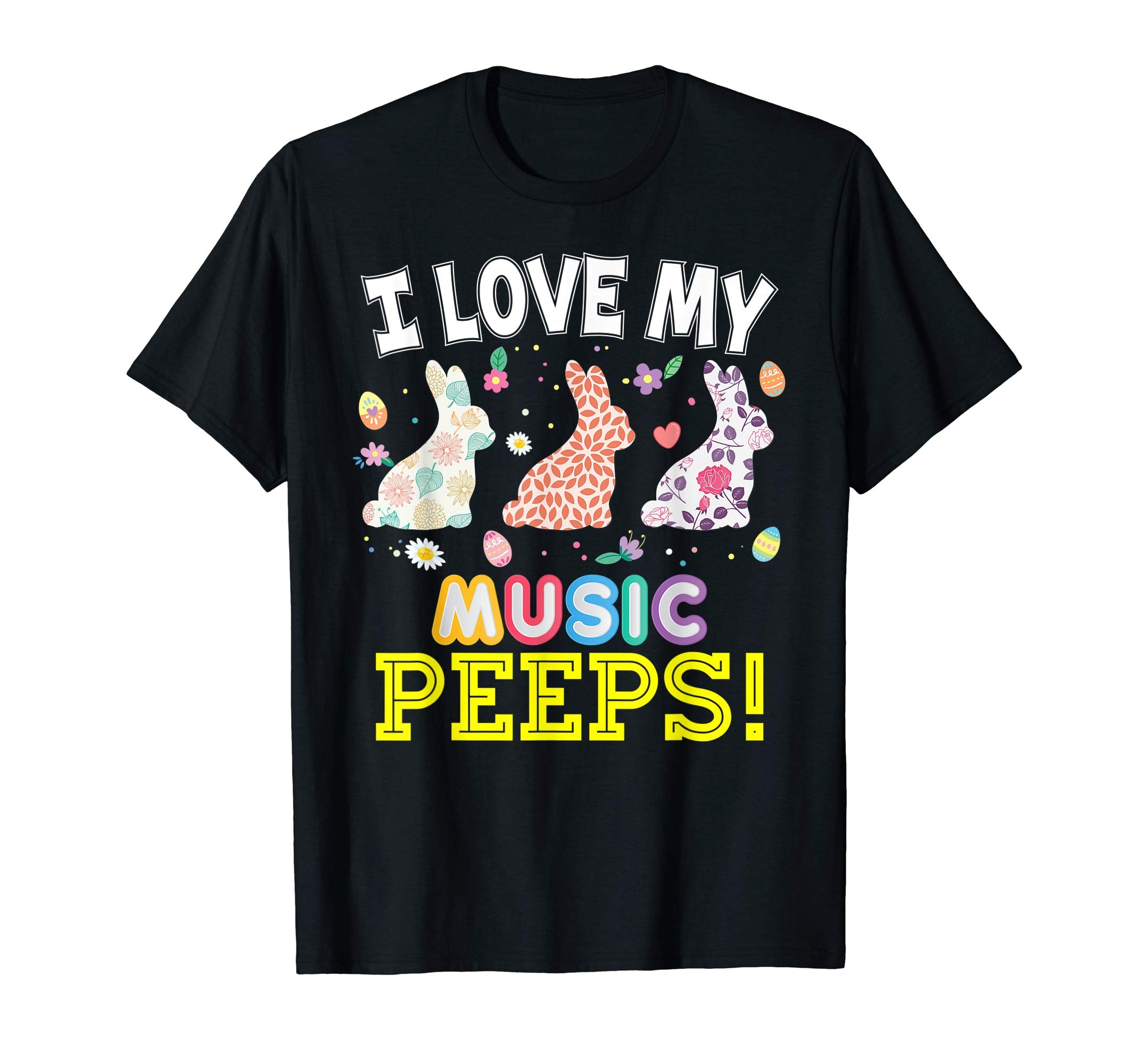 I Love My Music Peeps Teacher Easter Bunnies T-Shirt Cute