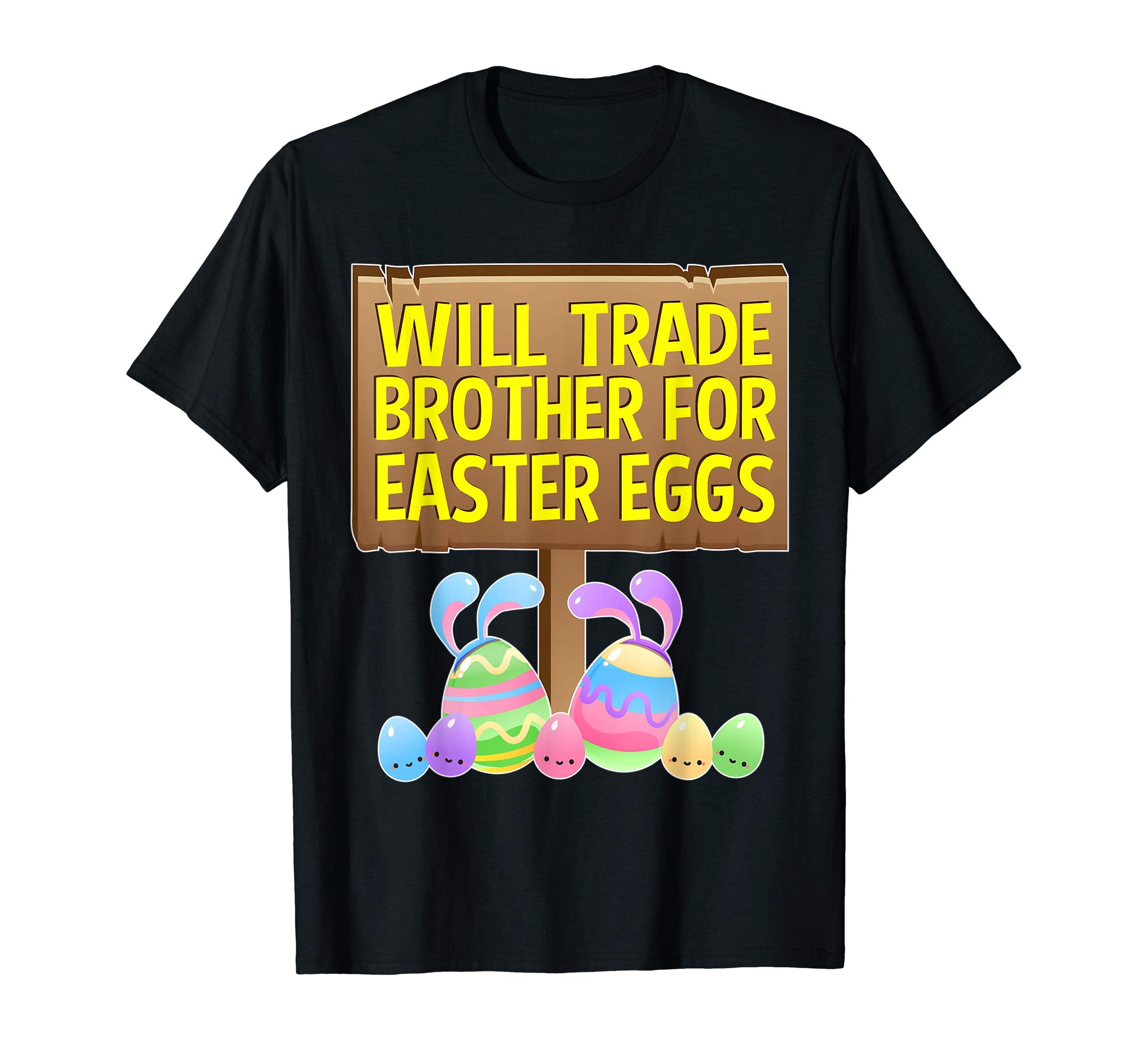 TRADE BROTHER FOR EASTER EGGS T SHIRT Gifts Kids Boys Girls