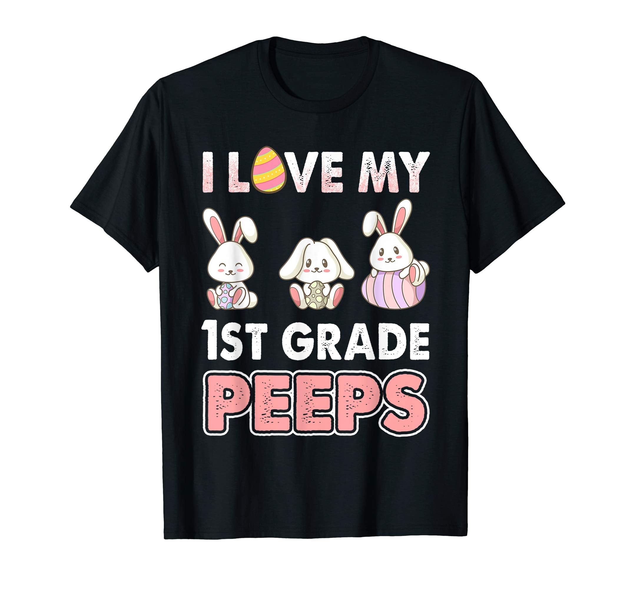 I Love My 1st Grade Peeps Easter Day T-Shirt