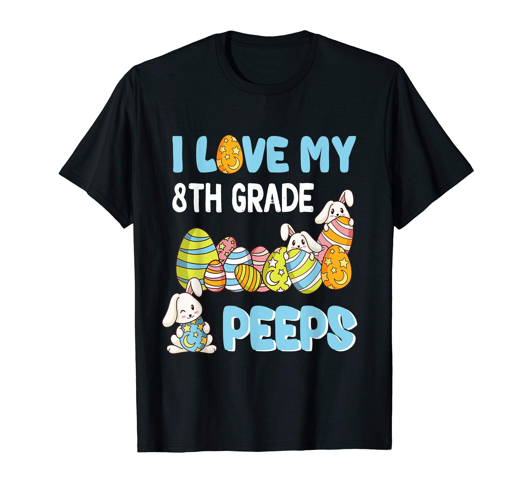I Love My 8th Grade Peeps T-Shirt Easter Day Gift