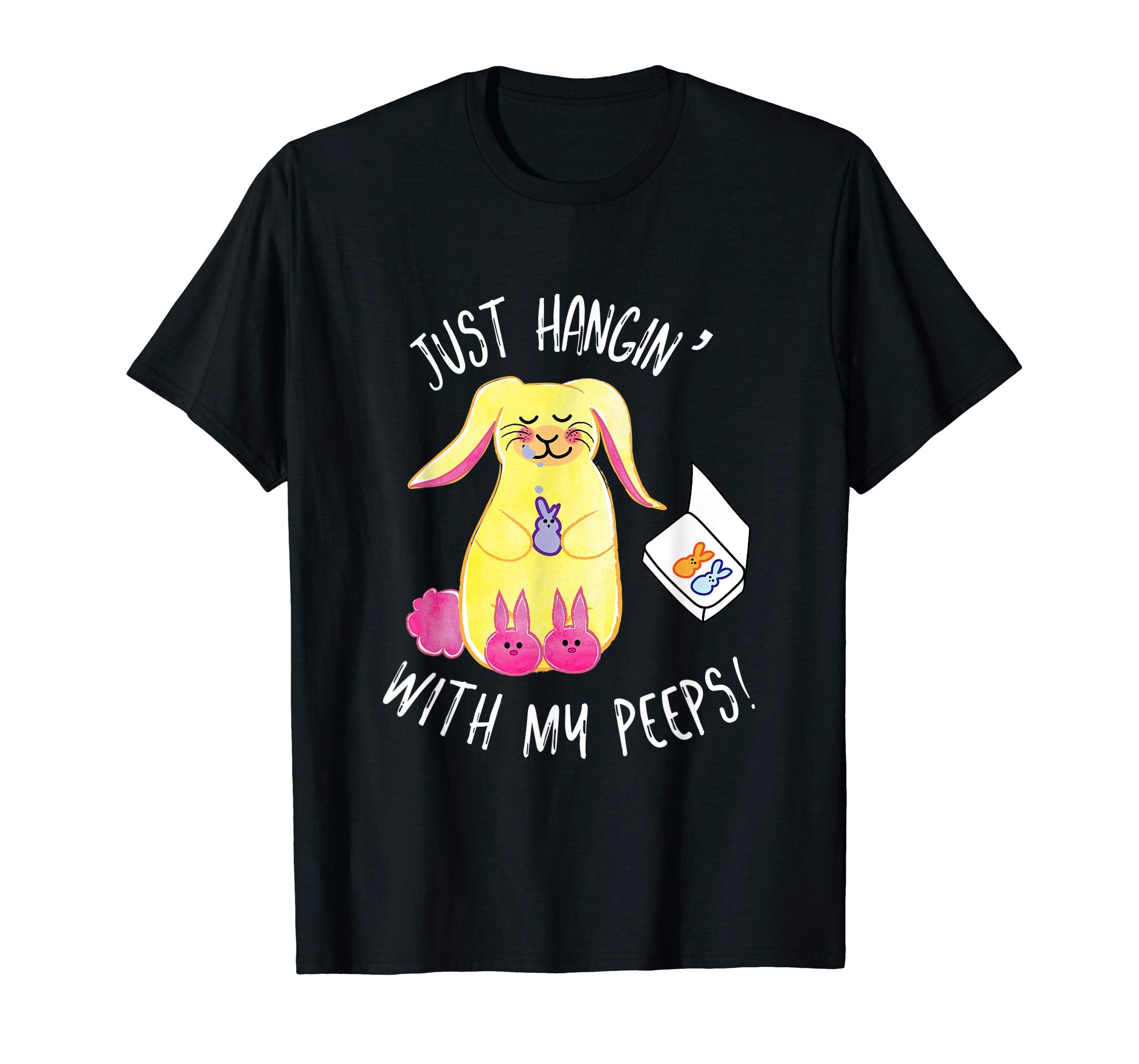 Just Hangin' With My Peeps Easter Shirt Fun Festive Tee