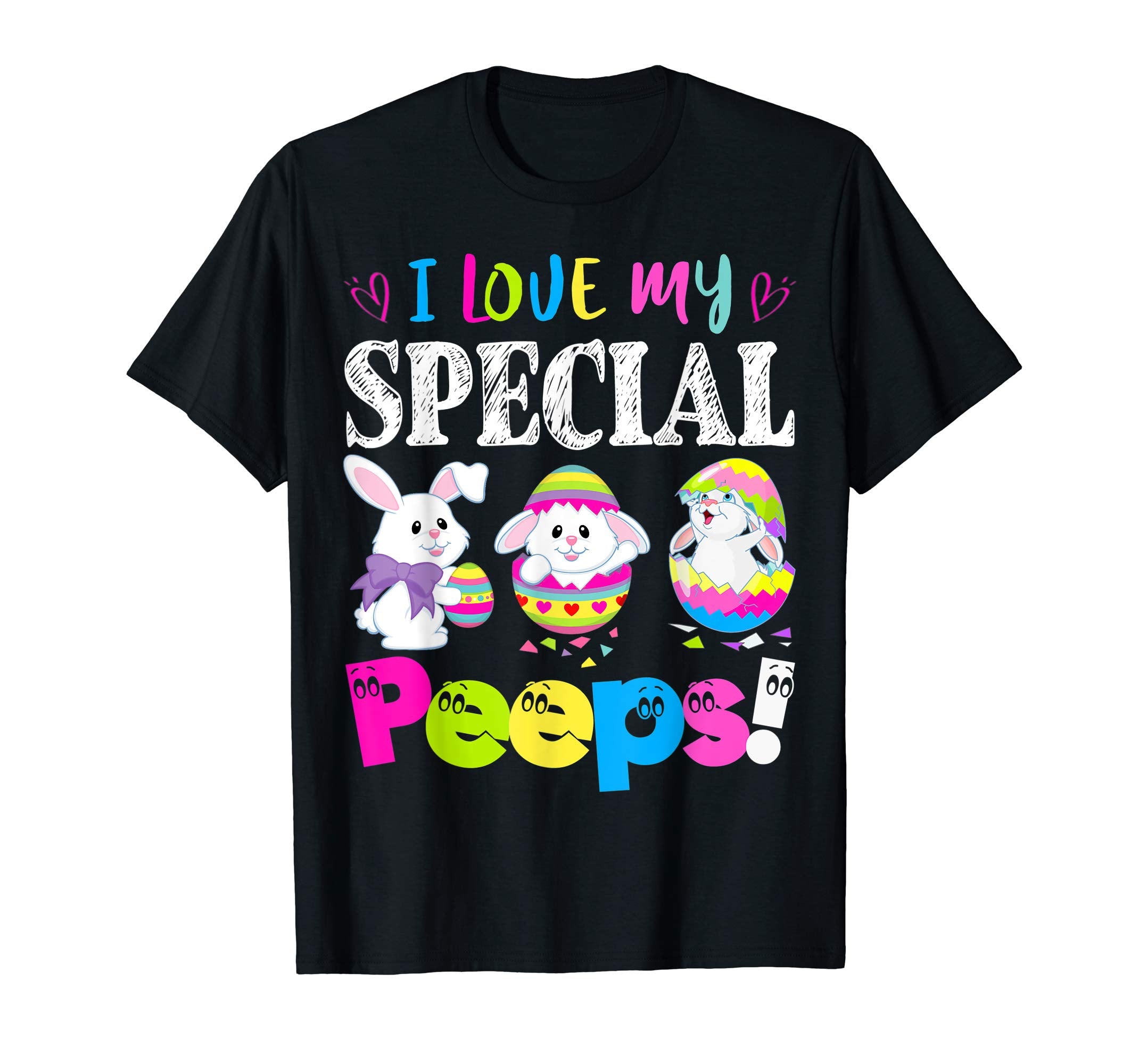 I Love My Special Peeps Easter Bunny Gift T-Shirt