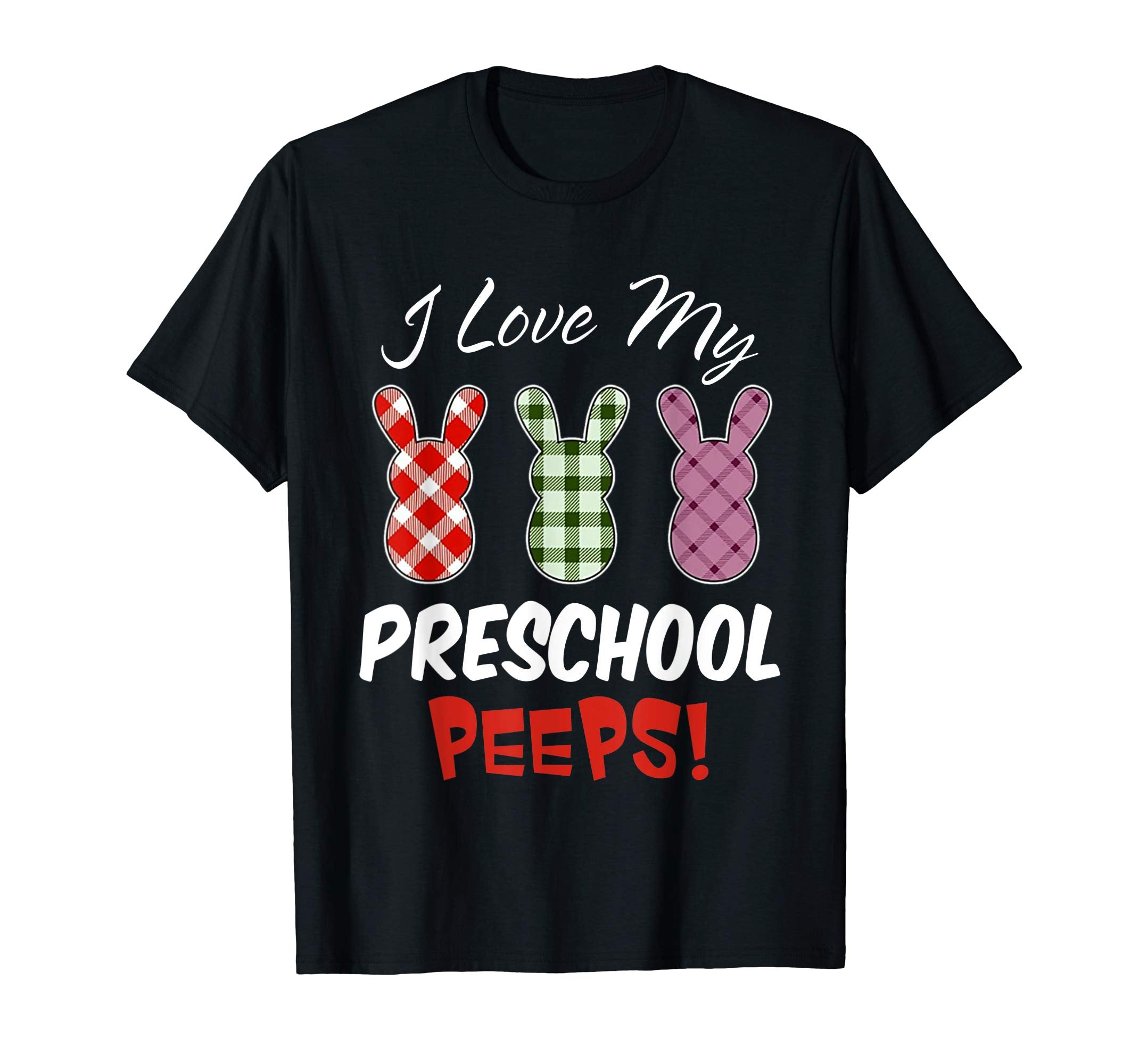 I Love My Preschool Peeps-Bunnies Easter Teacher TShirt