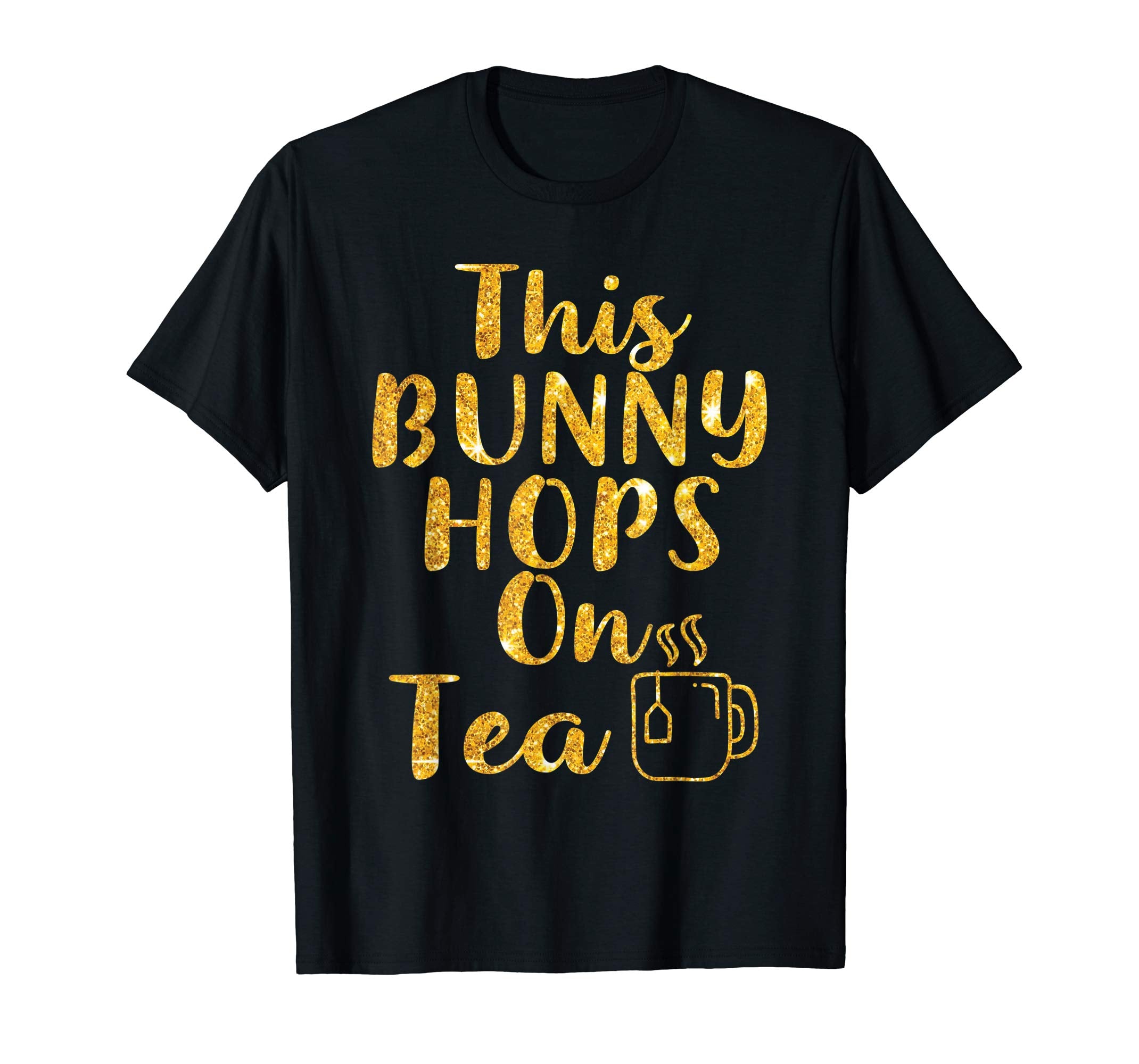 This Bunny Hops on Tea tshirt Easter Bunny