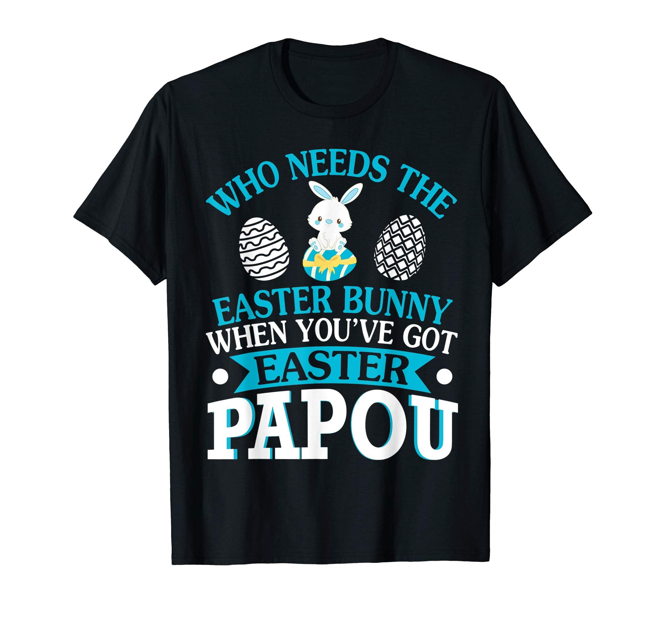 Who Needs The Easter Bunny When You've Got Easter Papou