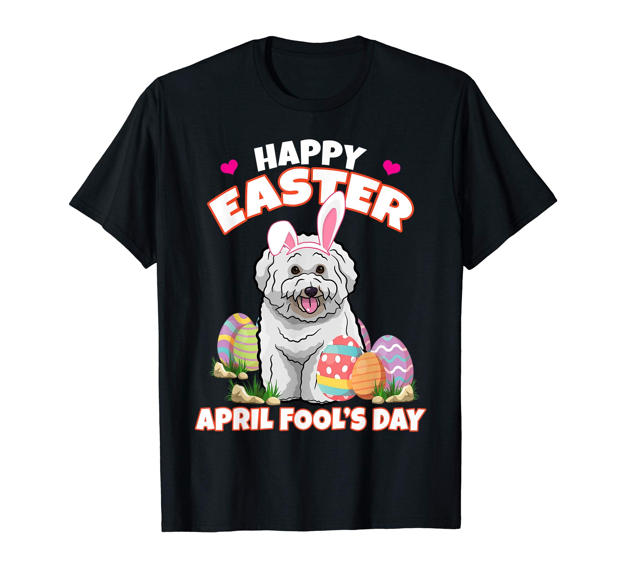 Happy Easter April Fool's Day Funny Bichon T Shirt
