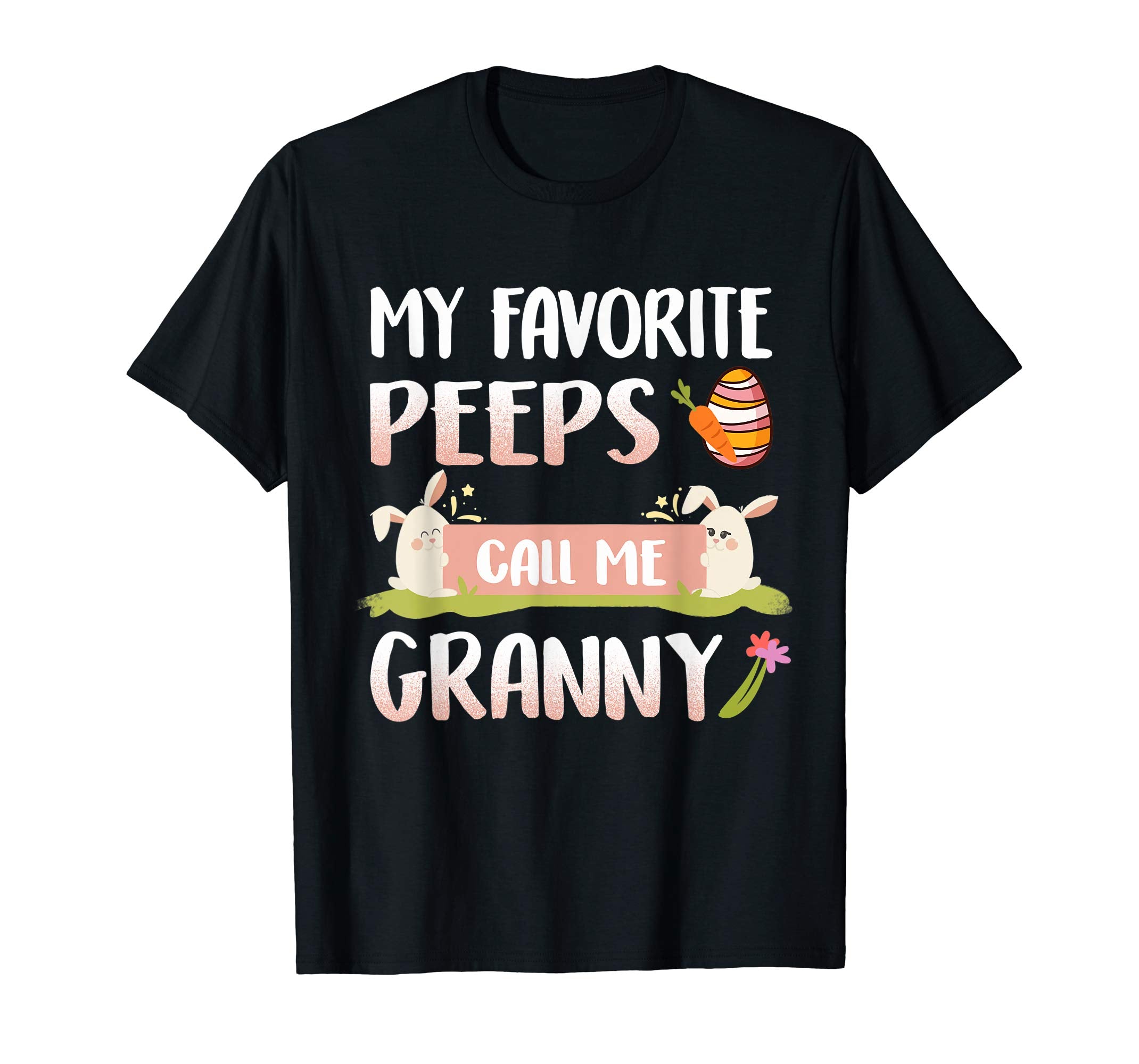 My Favorite Peeps Call Me Granny Happy Easter T-Shirt