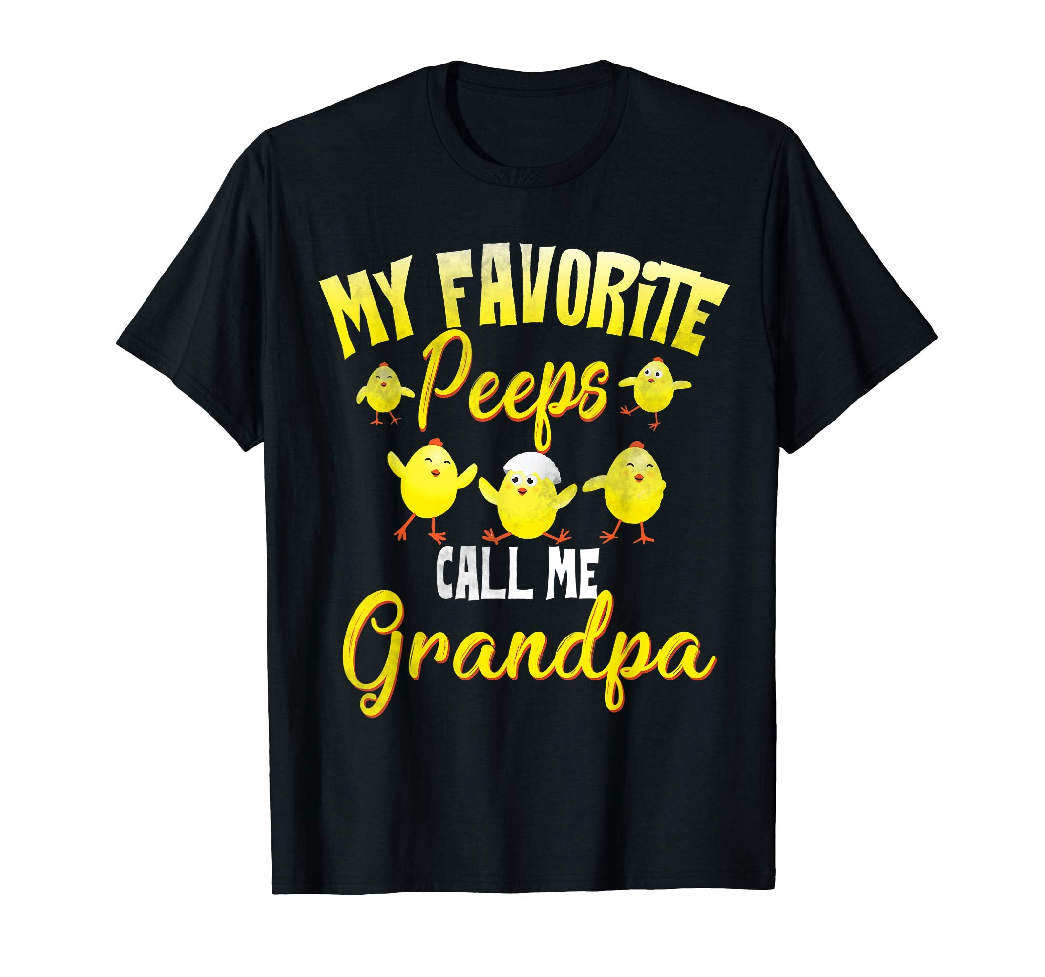 My Favorite Peeps Call Me Grandpa Shirt Cute Easter Gift