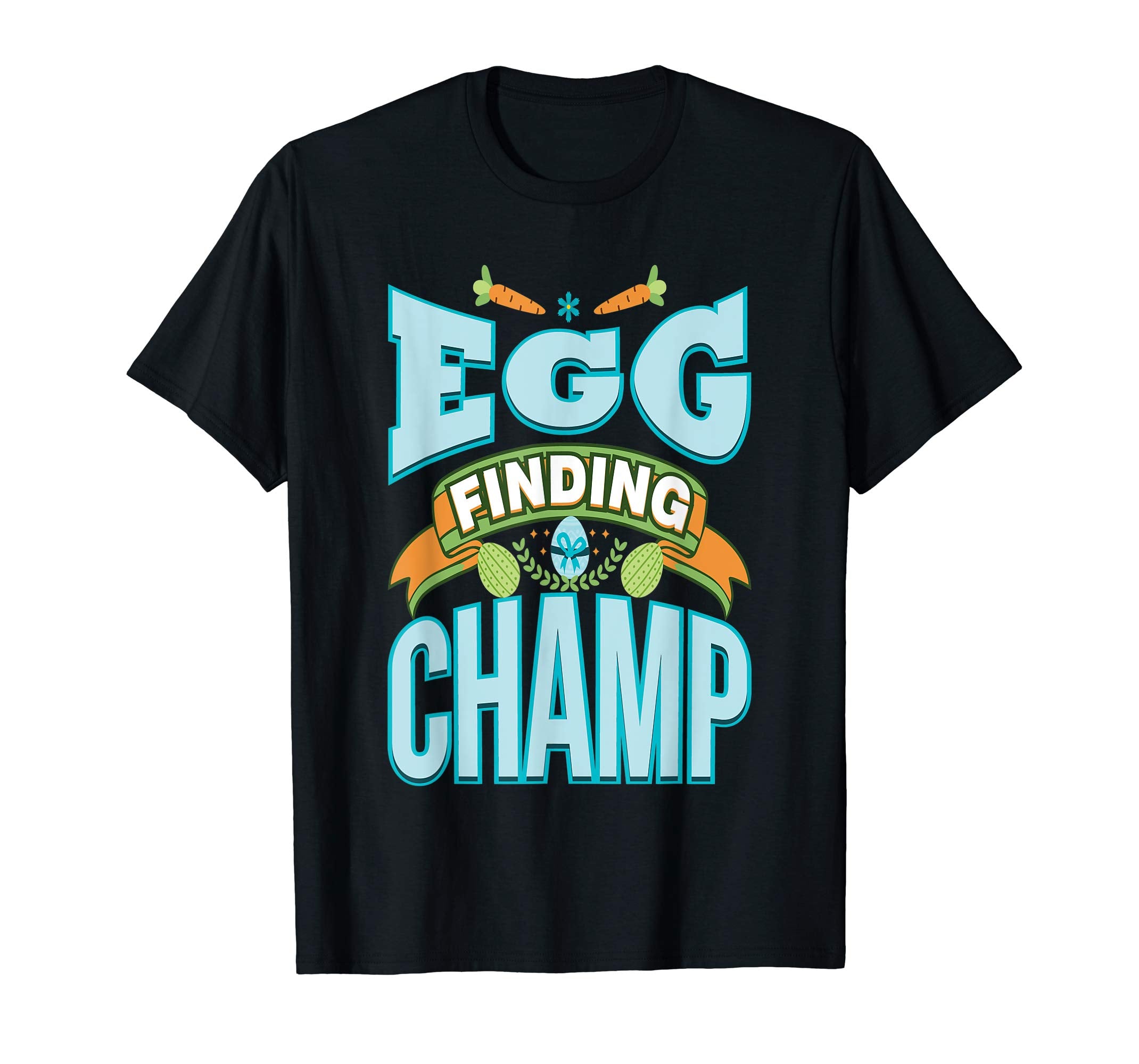 Egg Finding Champ Easter Hunt Unisex T-Shirt
