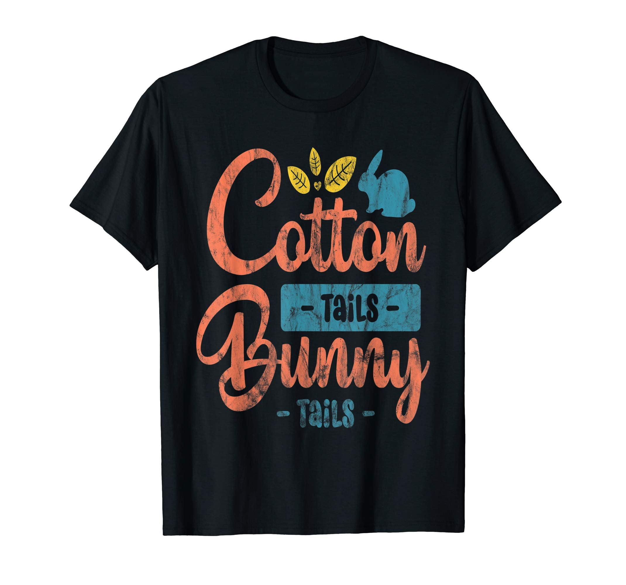 Cotton Tails Bunny Tails Easter T-Shirt Gift Women