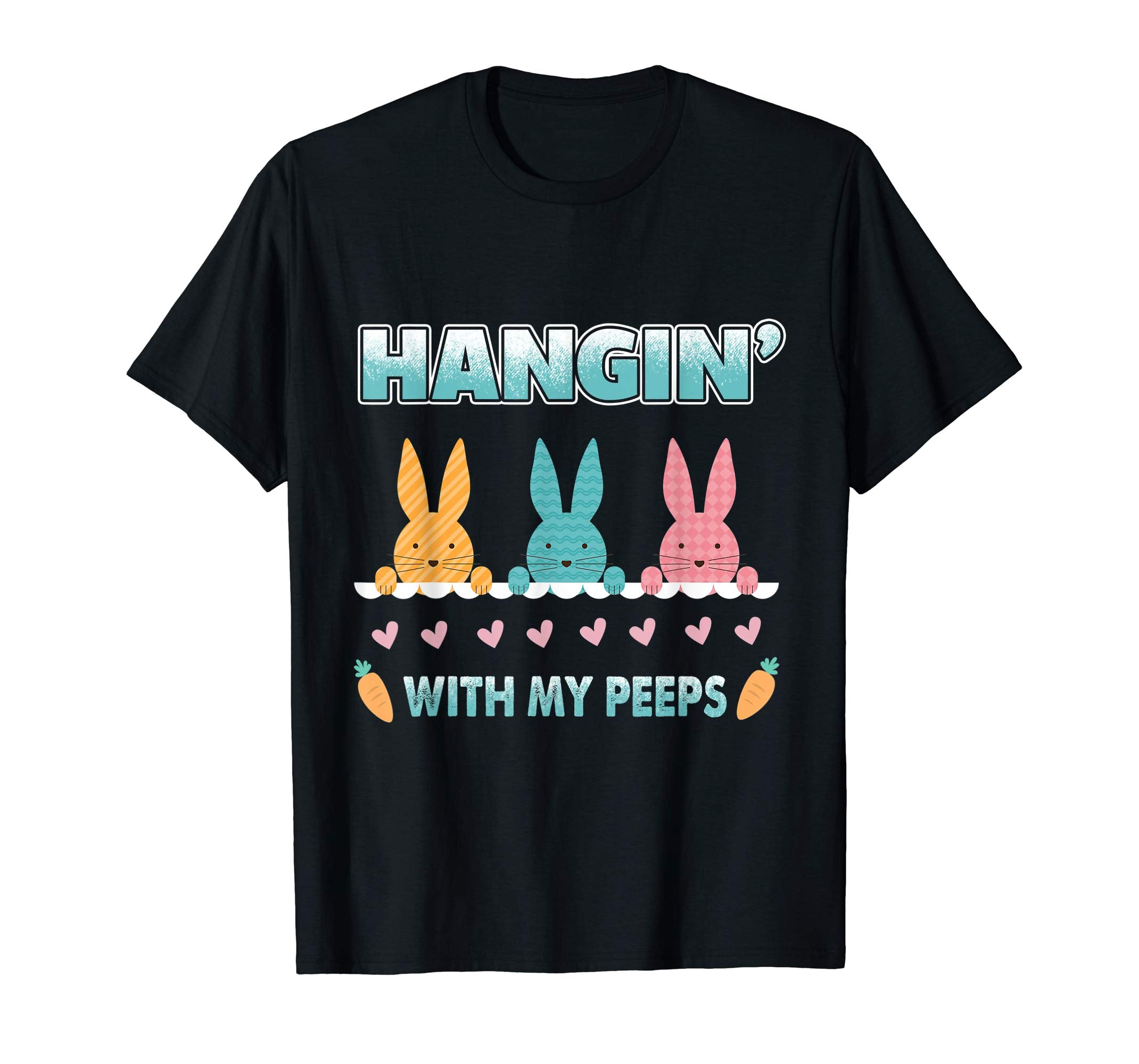 Hangin' With My Peeps Happy Easter T-Shirt