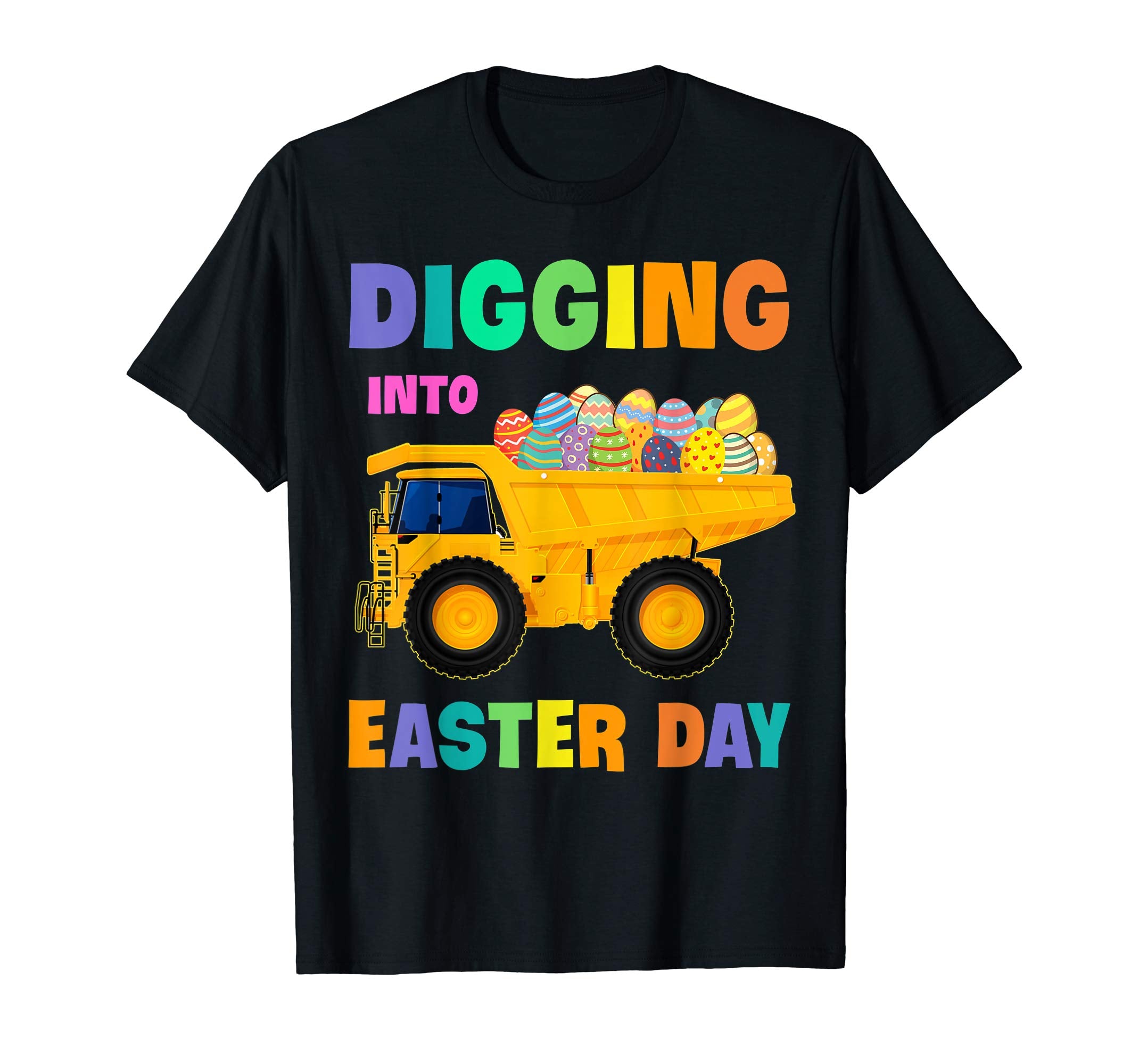 Digging Into Easter Day Egg Easter Dump Truck Lover Shirt Pe