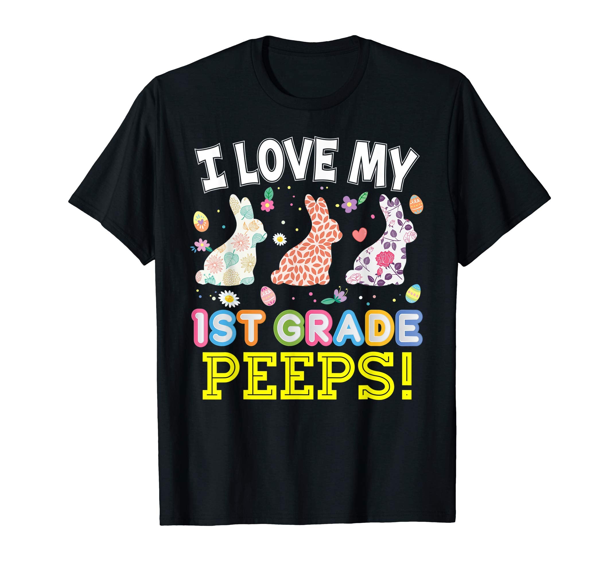 I Love My 1st Grade Peeps First Teacher Easter Day T-Shirt