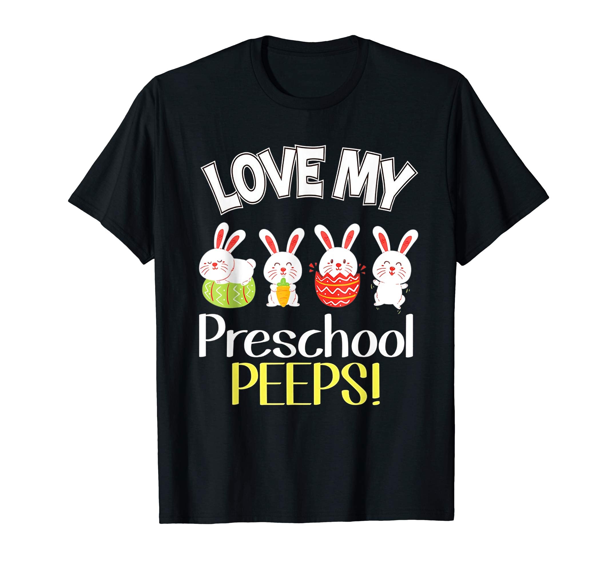 I Love My Preschool Peeps Bunnies Easter Teacher Shirt
