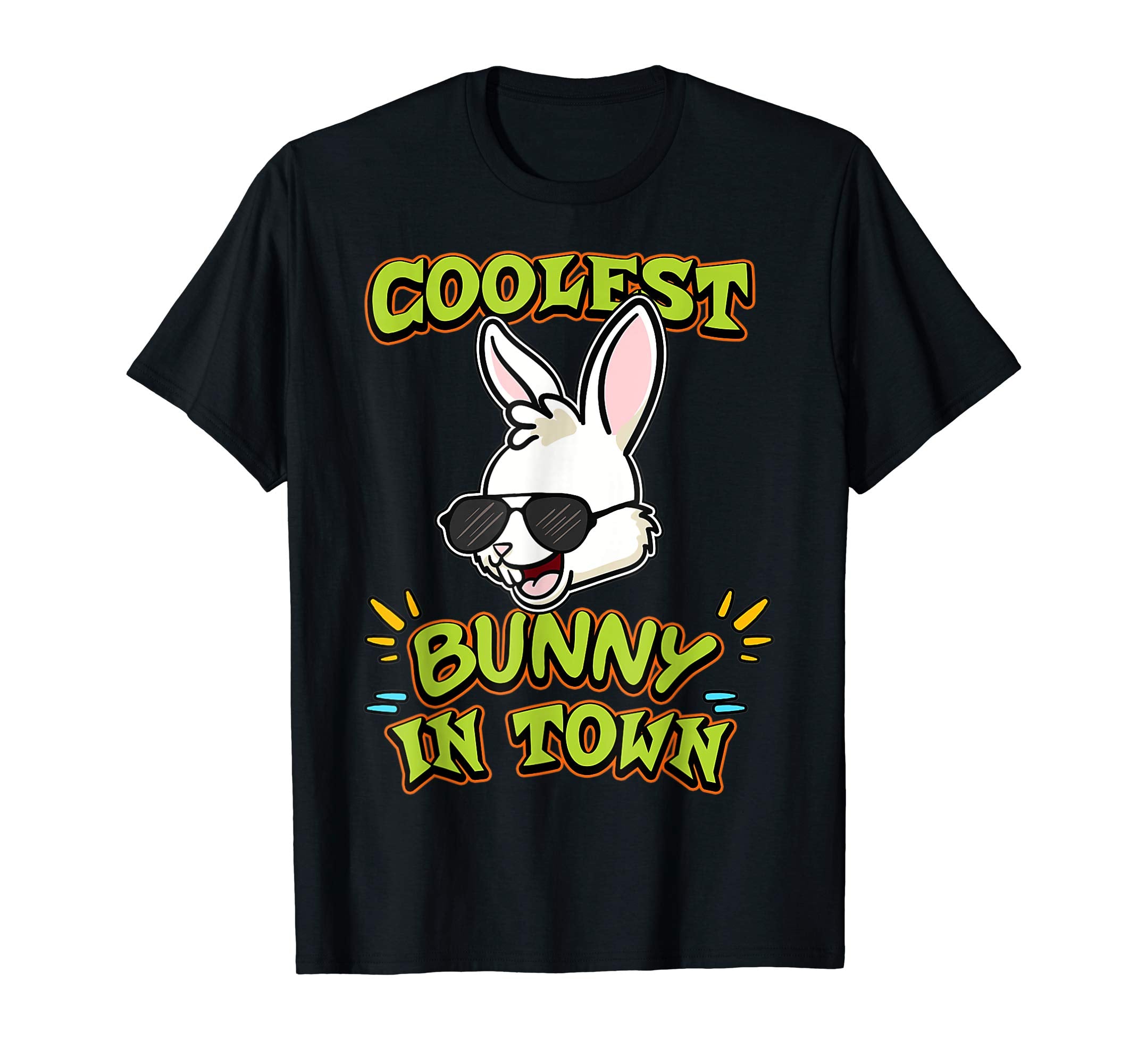 Coolest Bunny in Town Easter Day T Shirt Egg Hunt Gift Idea