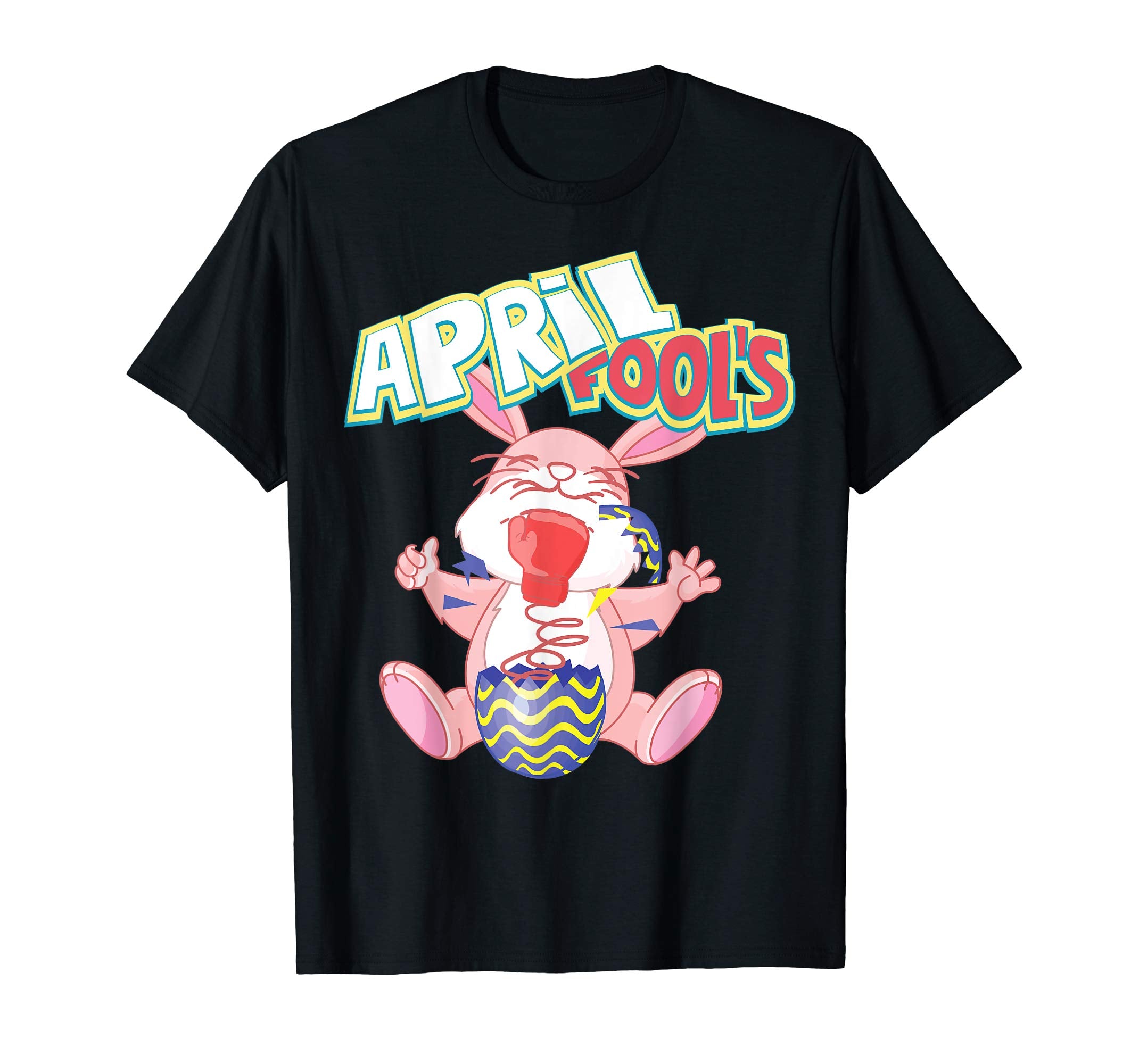 April Fools Cute Easter Bunny 2018 Gift T-Shirt Men &amp; Women