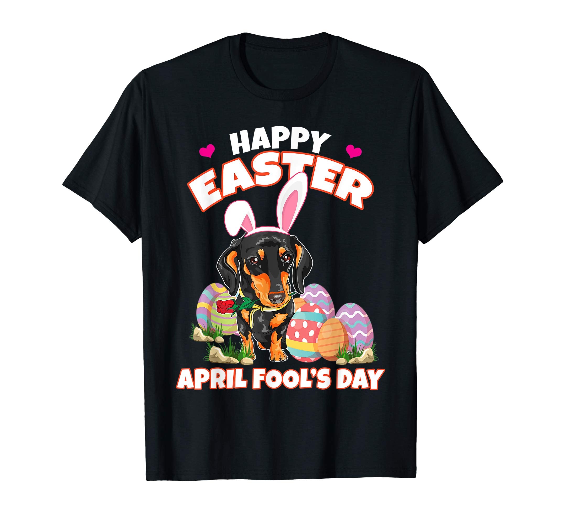 Happy Easter April Fool's Day Funny Dachshund T Shirt