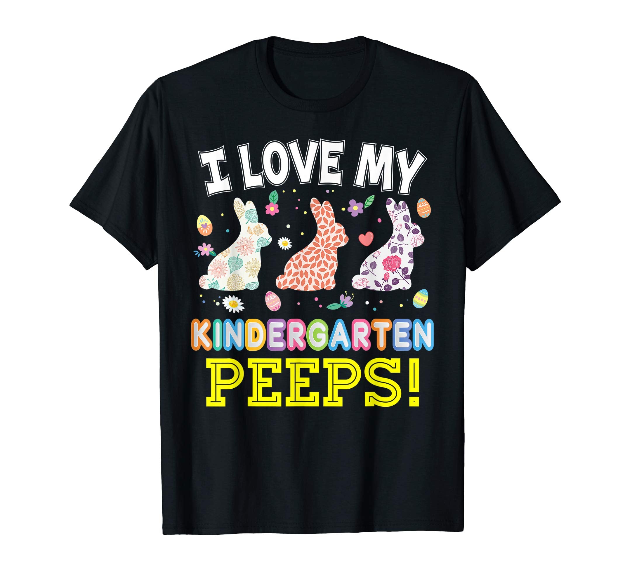 I Love My Kindergarten Peeps Teacher Easter Bunnies T-Shirt