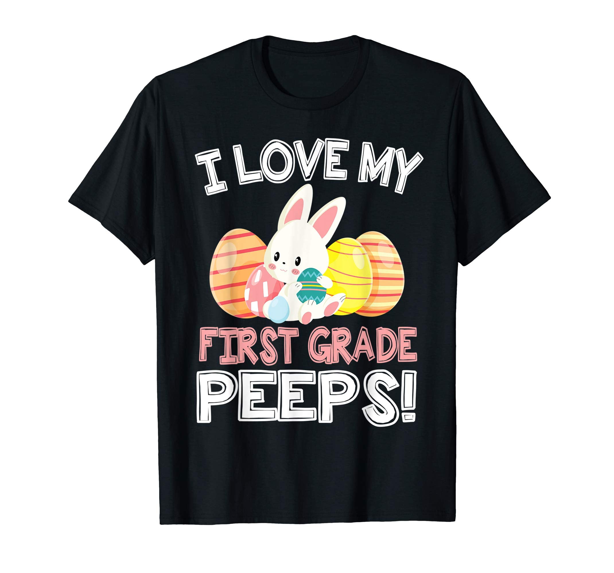 Rabbit &amp; Easter Eggs I Love My First Grade Peeps Teacher