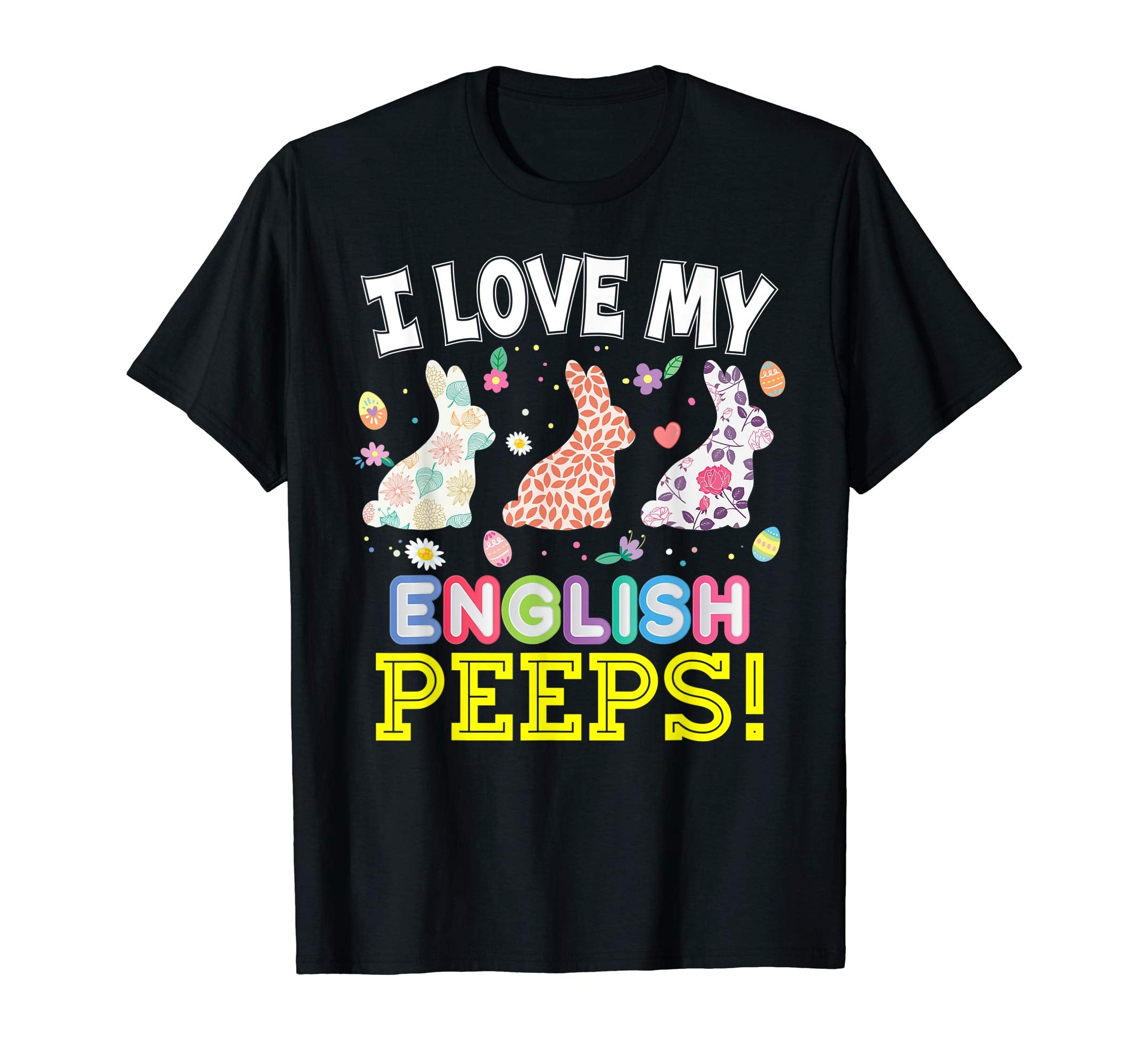 I Love My English Peeps Teacher Easter Bunnies T-Shirt Cute