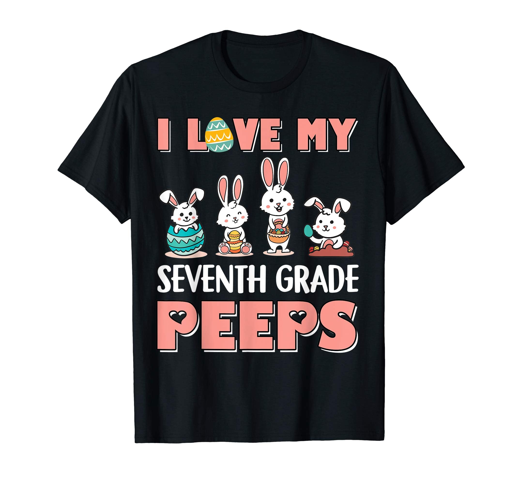 I Love My Seventh Grade Peeps Happy Easter Teacher Shirt