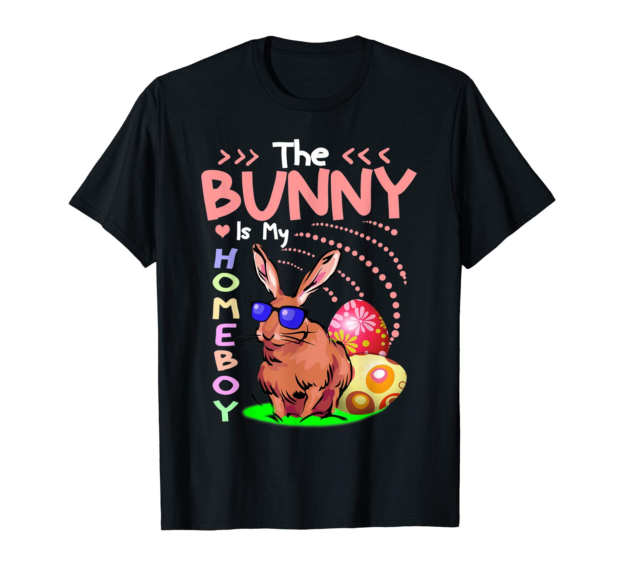 The Bunny Is My Homeboy T Shirt Funny Easter Shirt