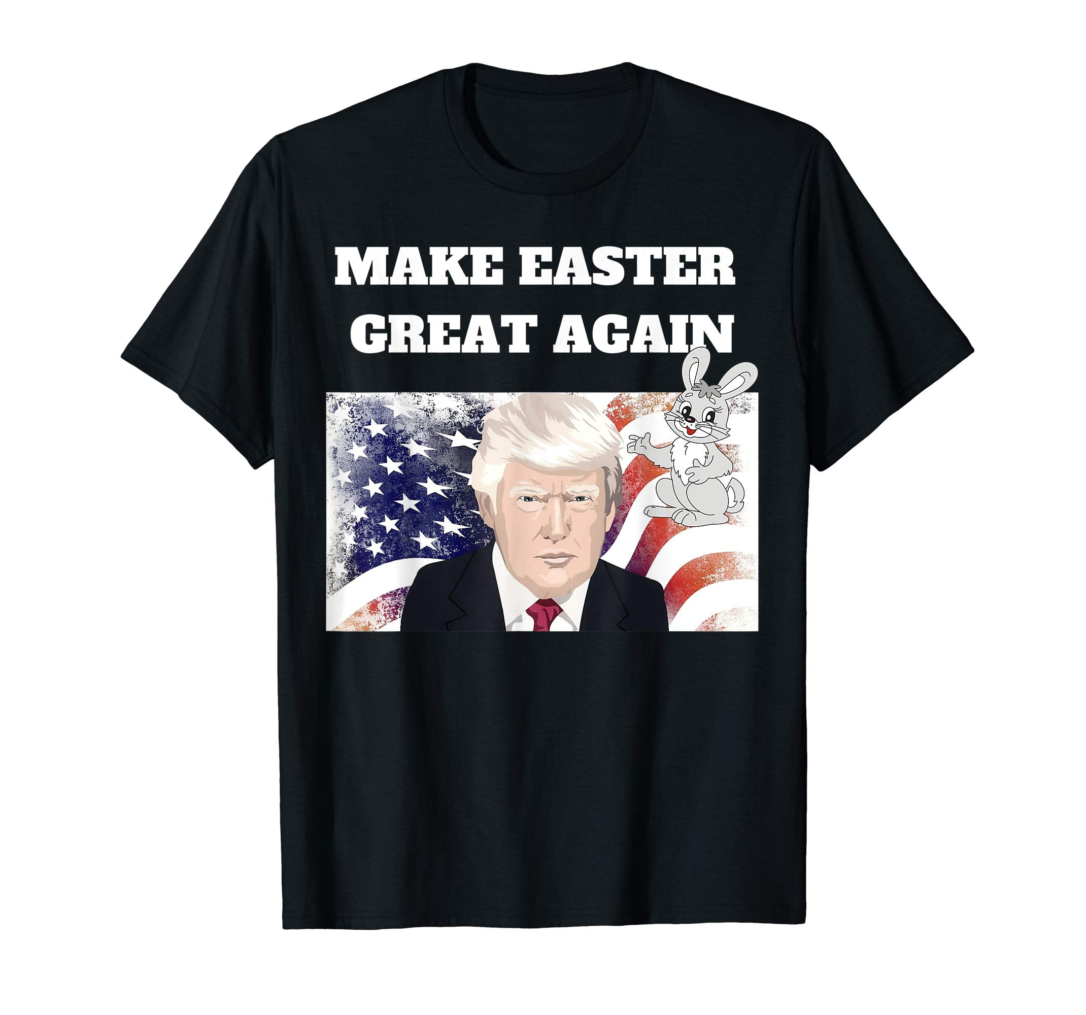 Make Easter Great Again Shirt Trump Men Women T-shirt