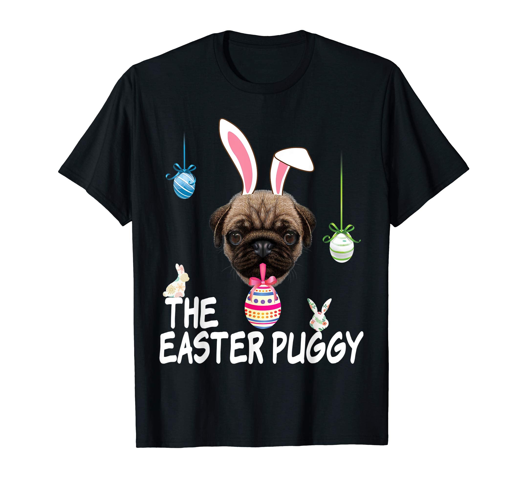 The Puggy Easter Pug Dog Bunny Egg T-Shirt Dog Lover Hunting