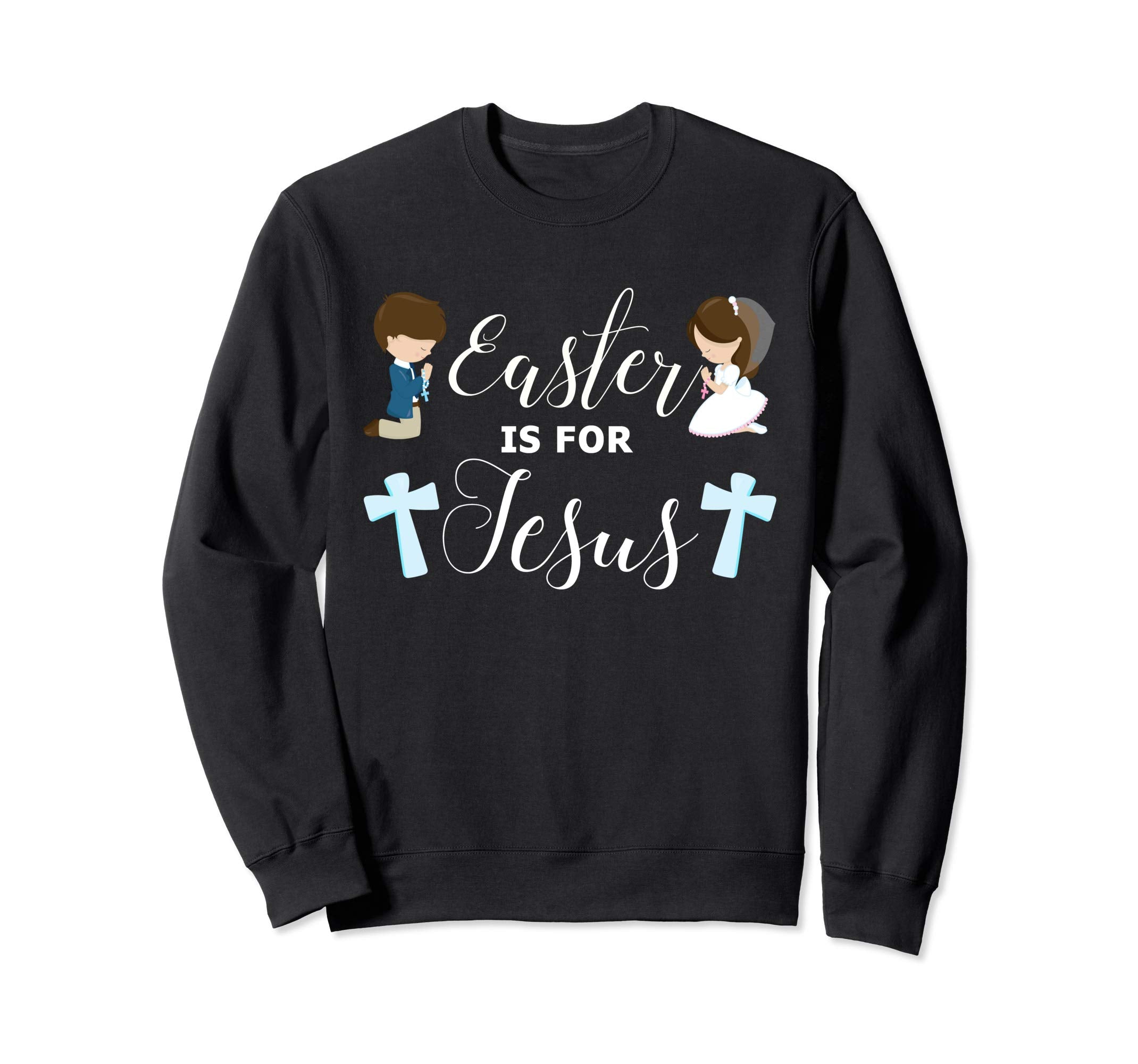 Easter is For Jesus Shirt Praying Children Sweatshirt