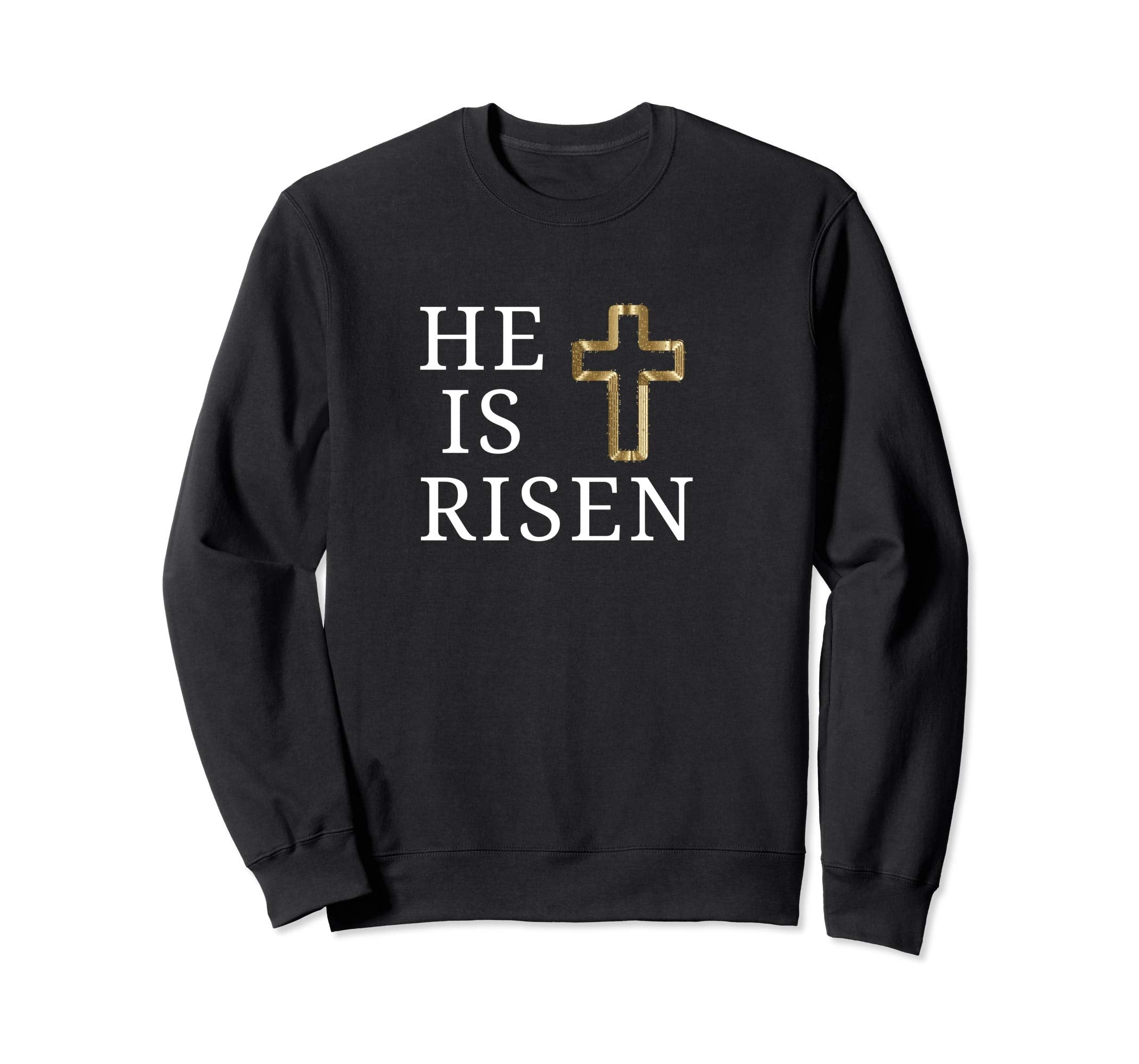 He is Risen Sweatshirt Jesus Christ Religious Easter Shirts