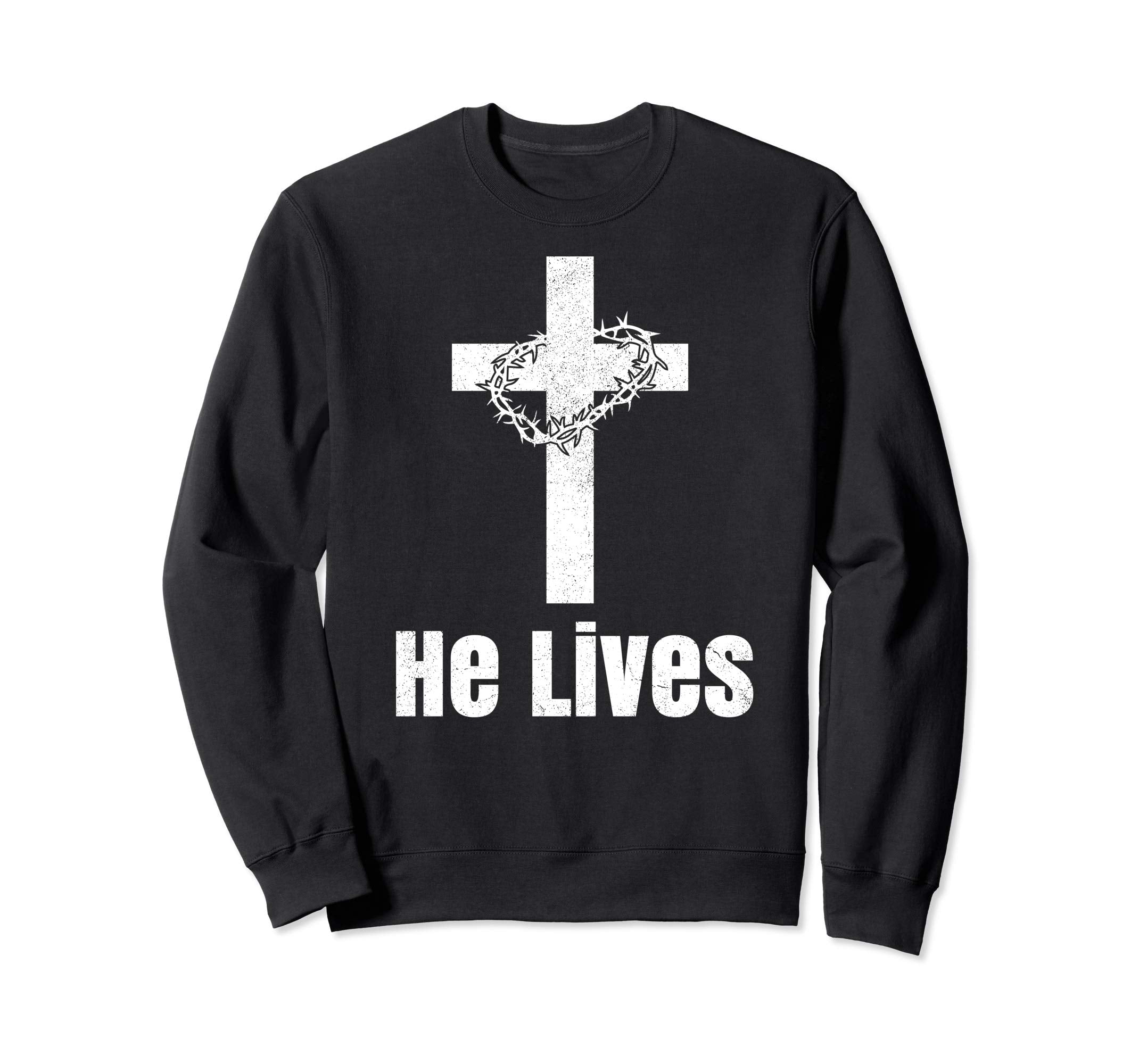 He Lives Easter Religious Christian Jesus Cross Sweatshirt