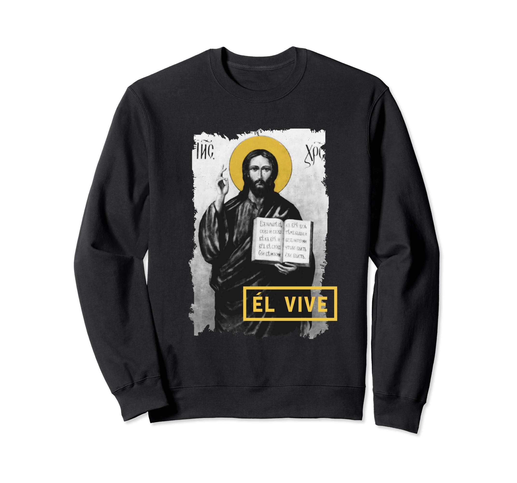 El Vive He Lives Easter Religious Christian Jesus Sweatshirt