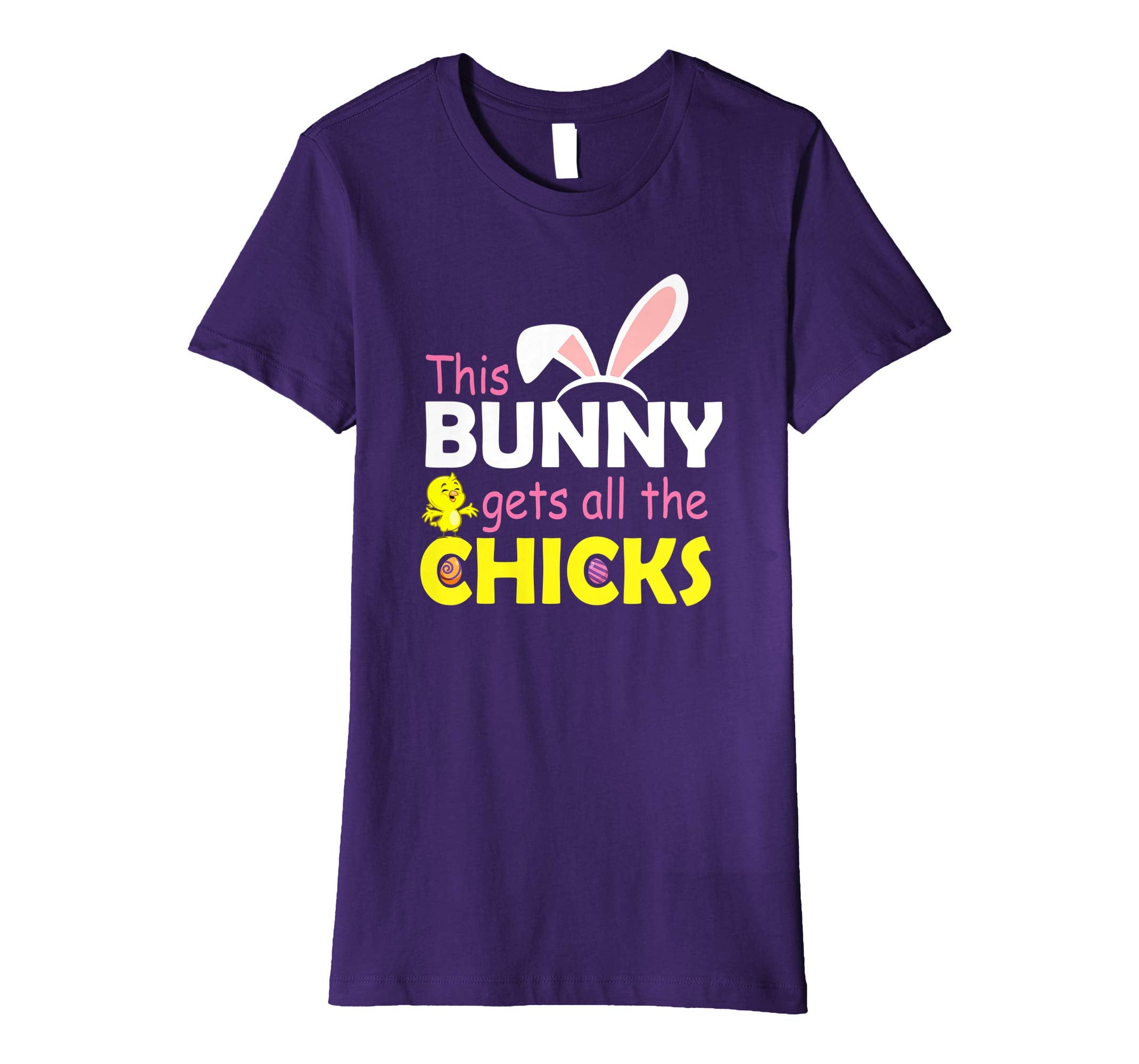 This Bunny Gets All The Chicks Happy Easter Day Eggs Shirt