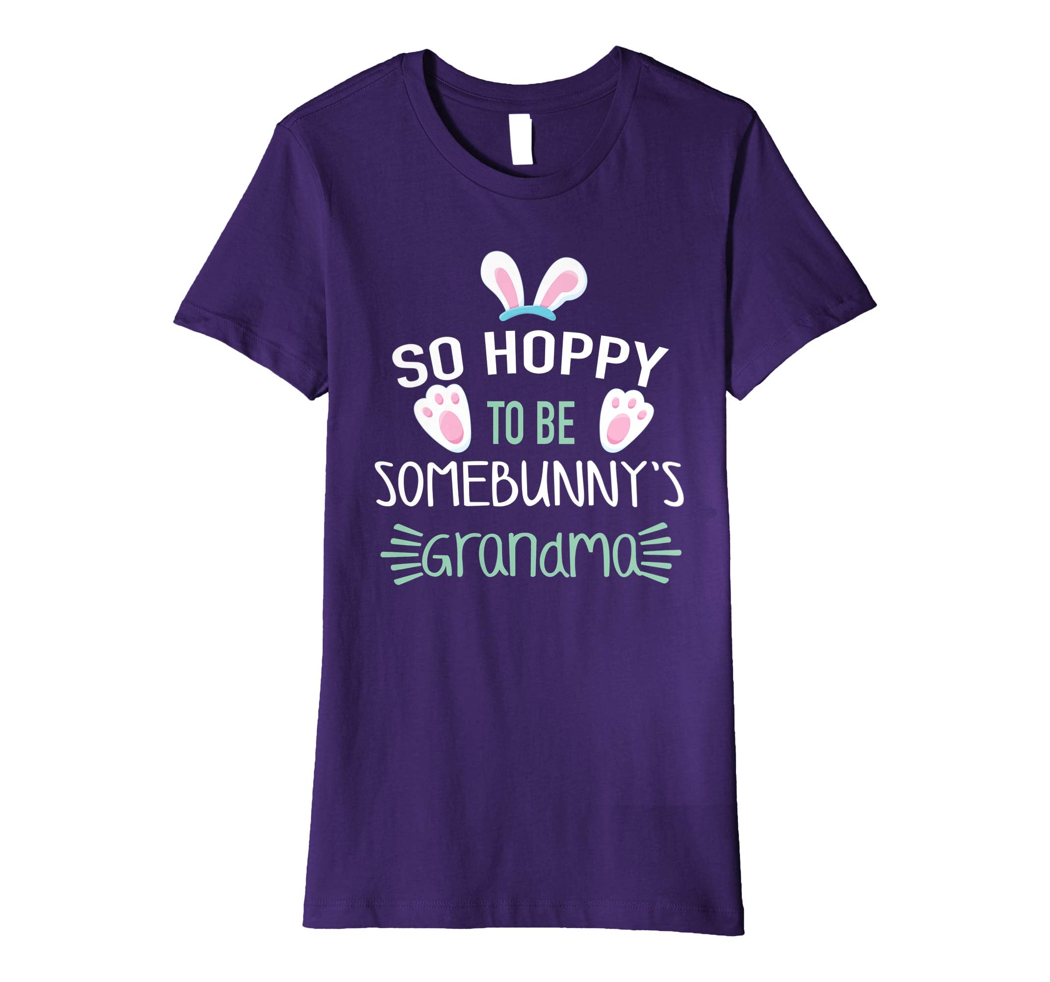 So Hoppy To Be Some Bunny's Grandma Shirt, Cute Easter Gift