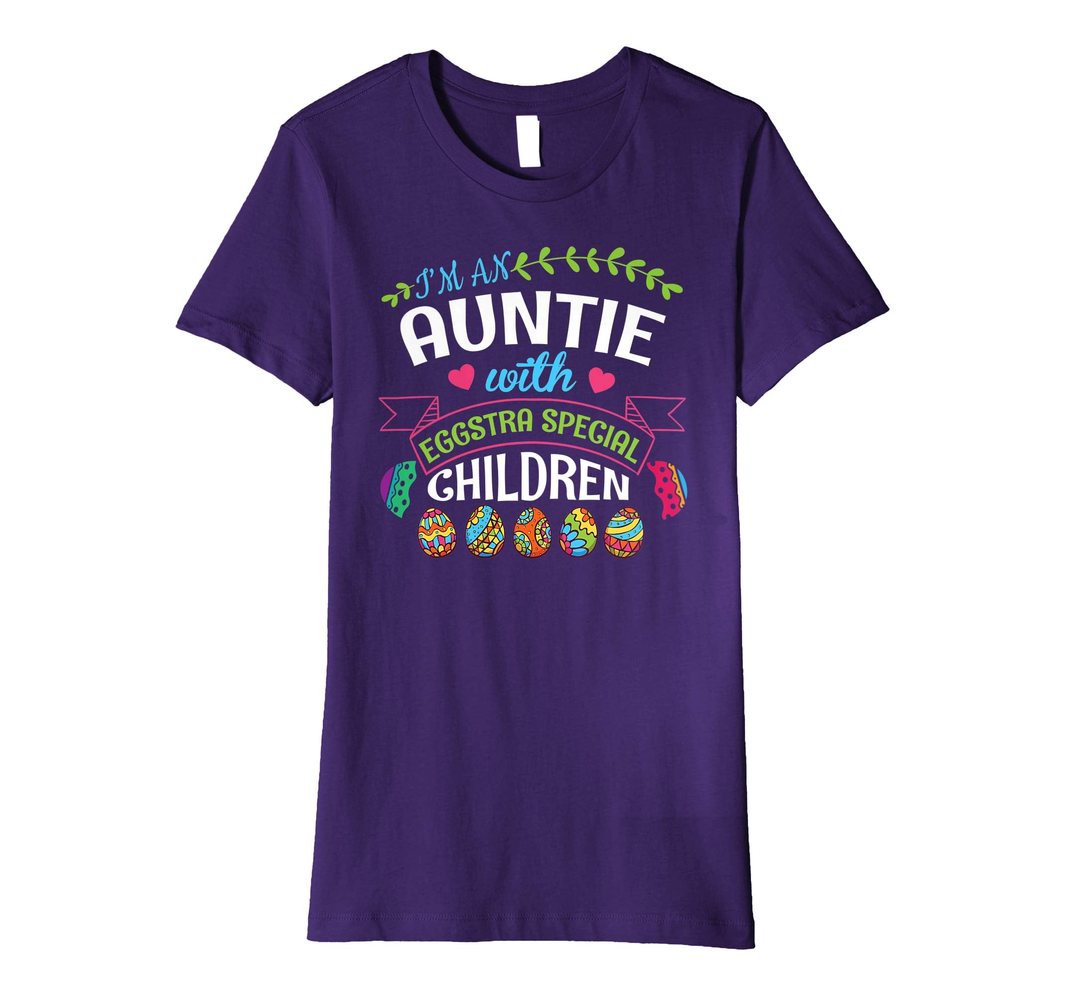 I'm An Auntie With Eggstra Special Children Easter Shirt