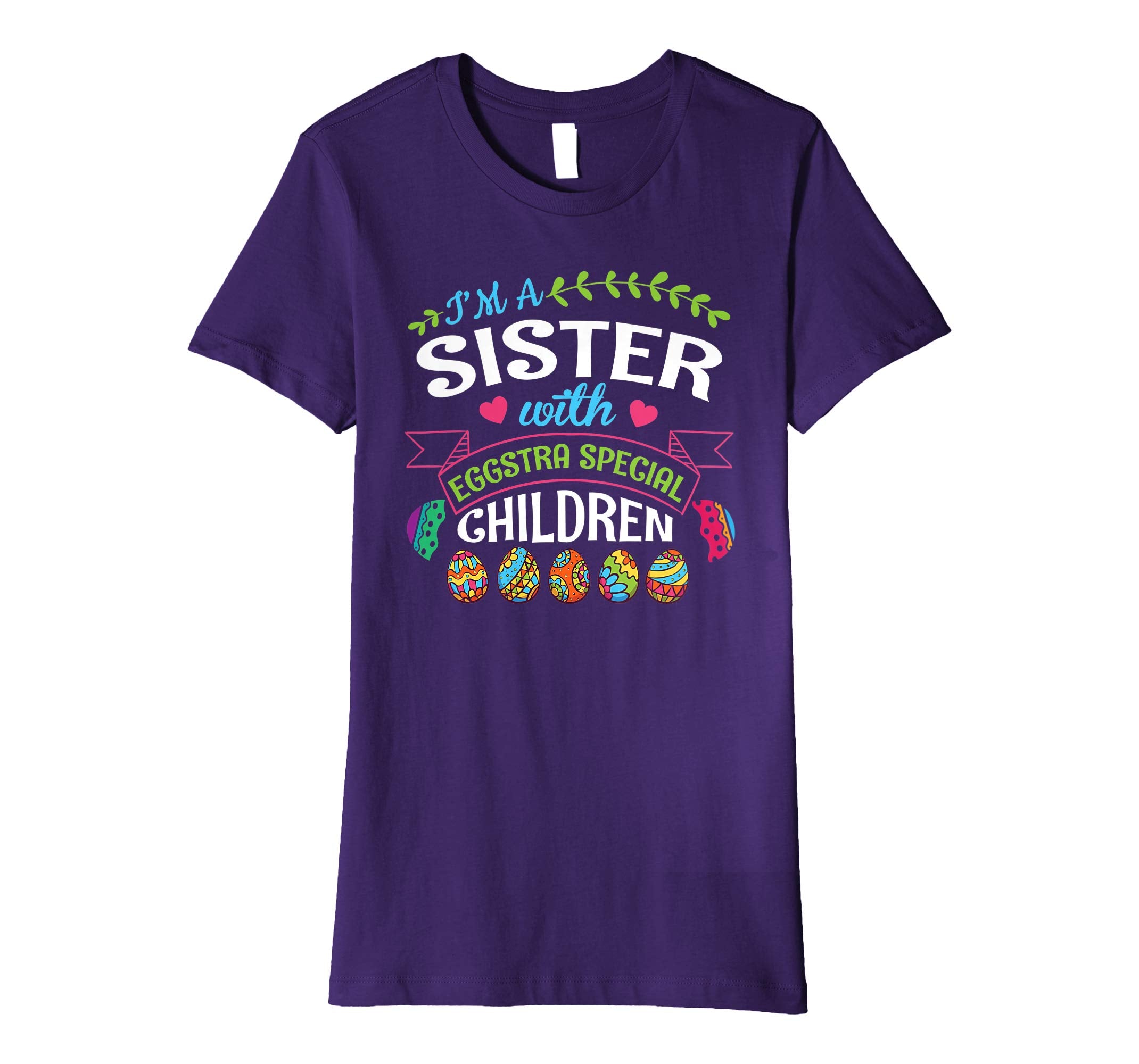 I'm A Sister With Eggstra Special Children Easter Shirt