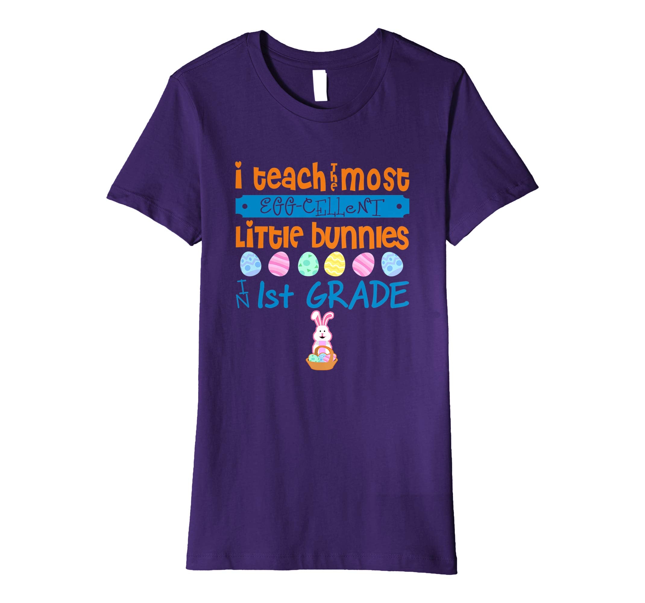 Easter Egg Shirt - 1st Grade Teachers Bunny Gift